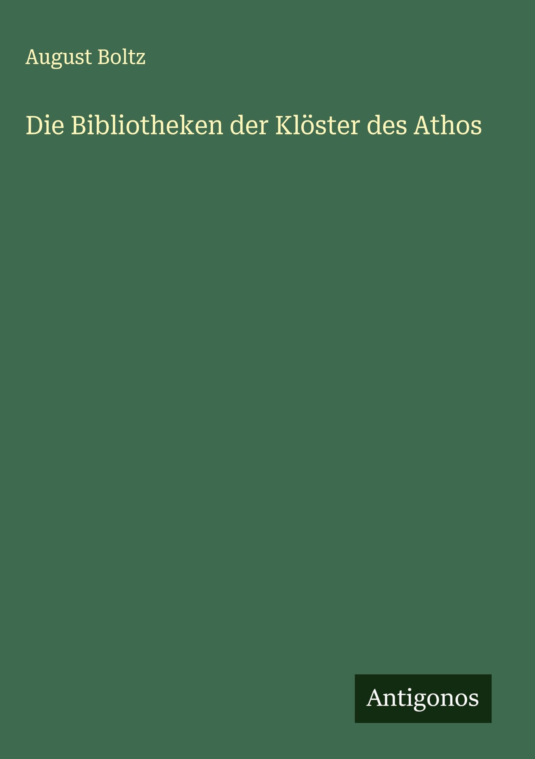 Die Bibliotheken der Klöster des Athos Classics