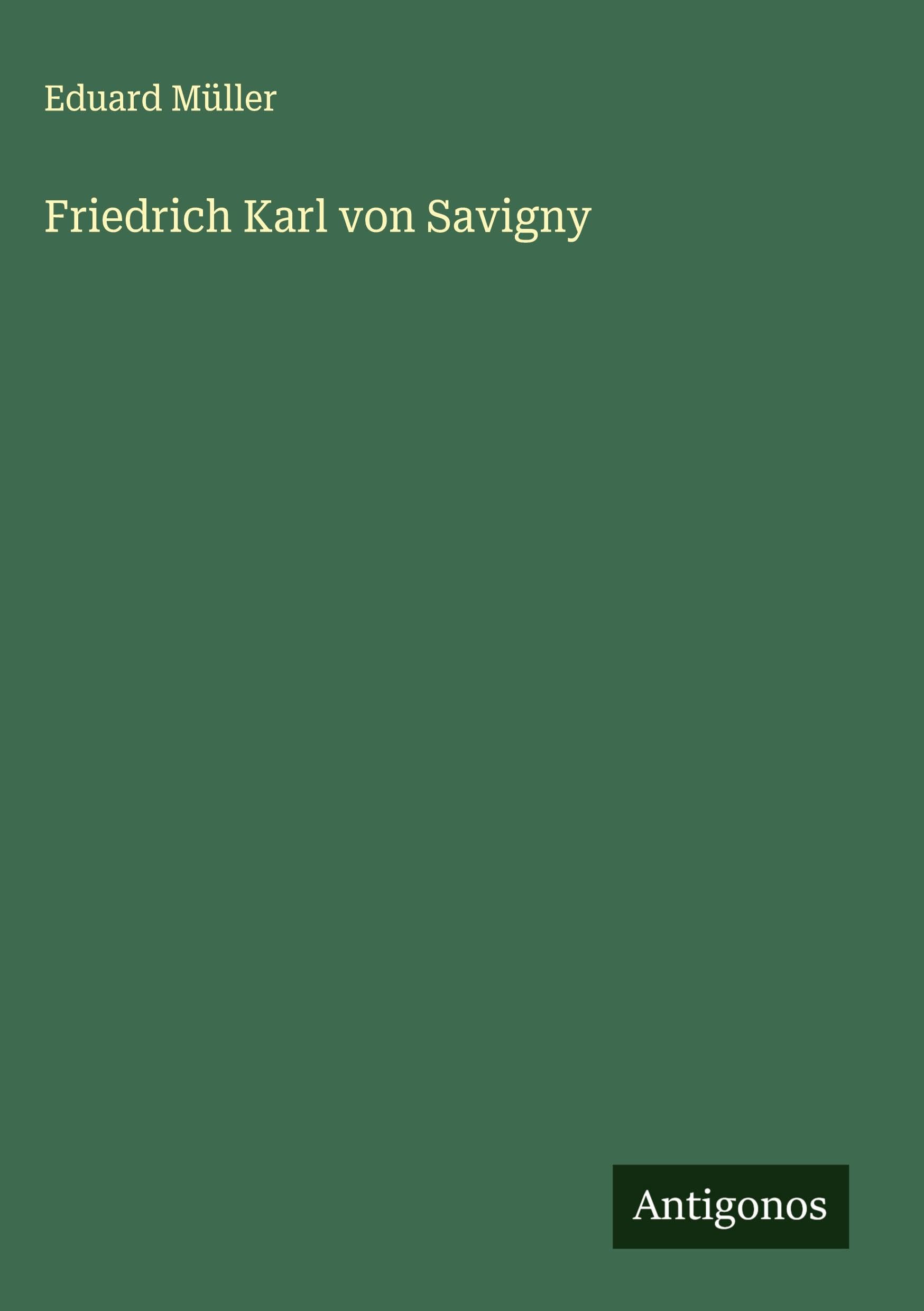 Product Image: Friedrich Karl von Savigny