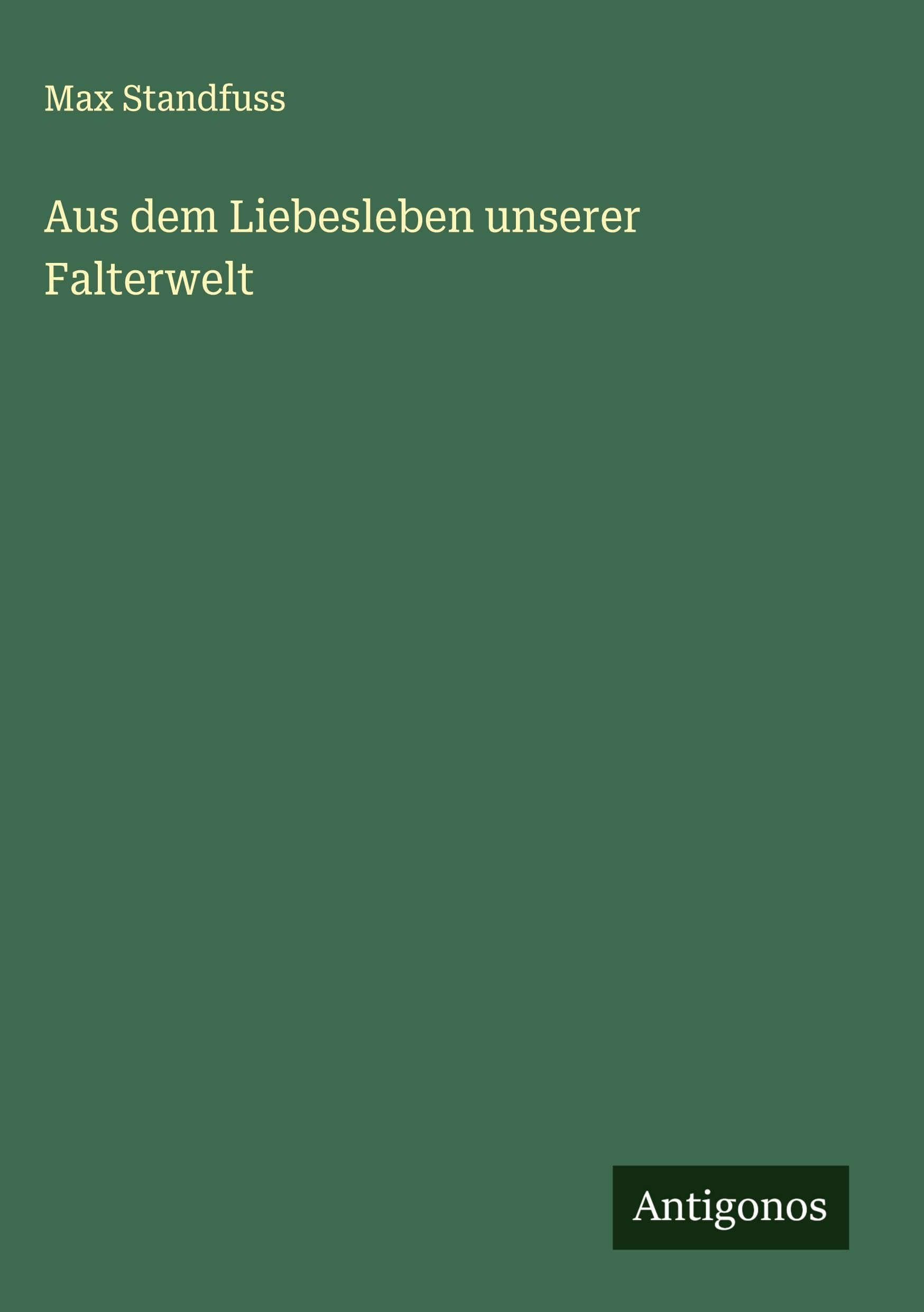 Aus dem Liebesleben unserer Falterwelt Classics