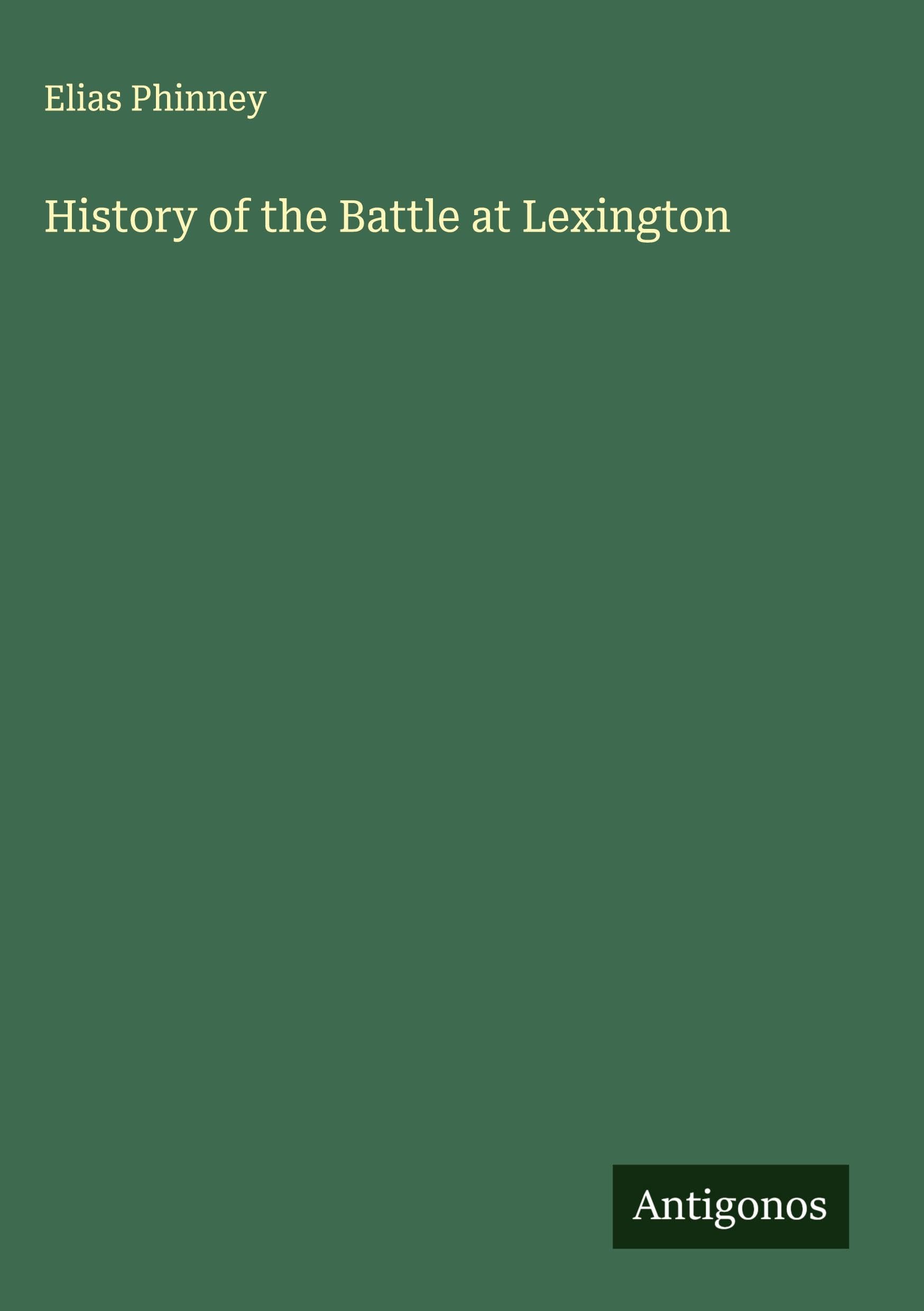 History of the Battle at Lexington Classics