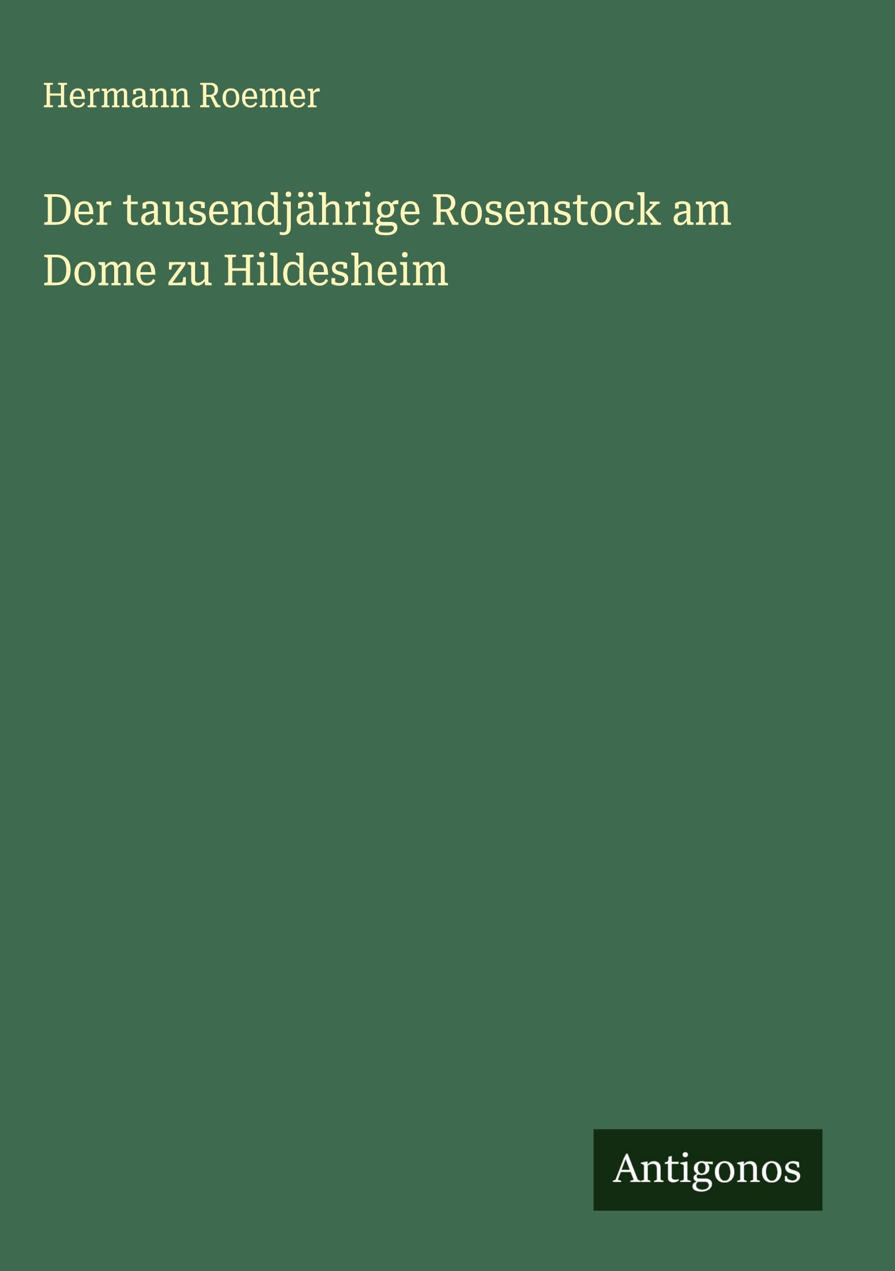 Der tausendjährige Rosenstock am Dome zu Hildesheim Classics