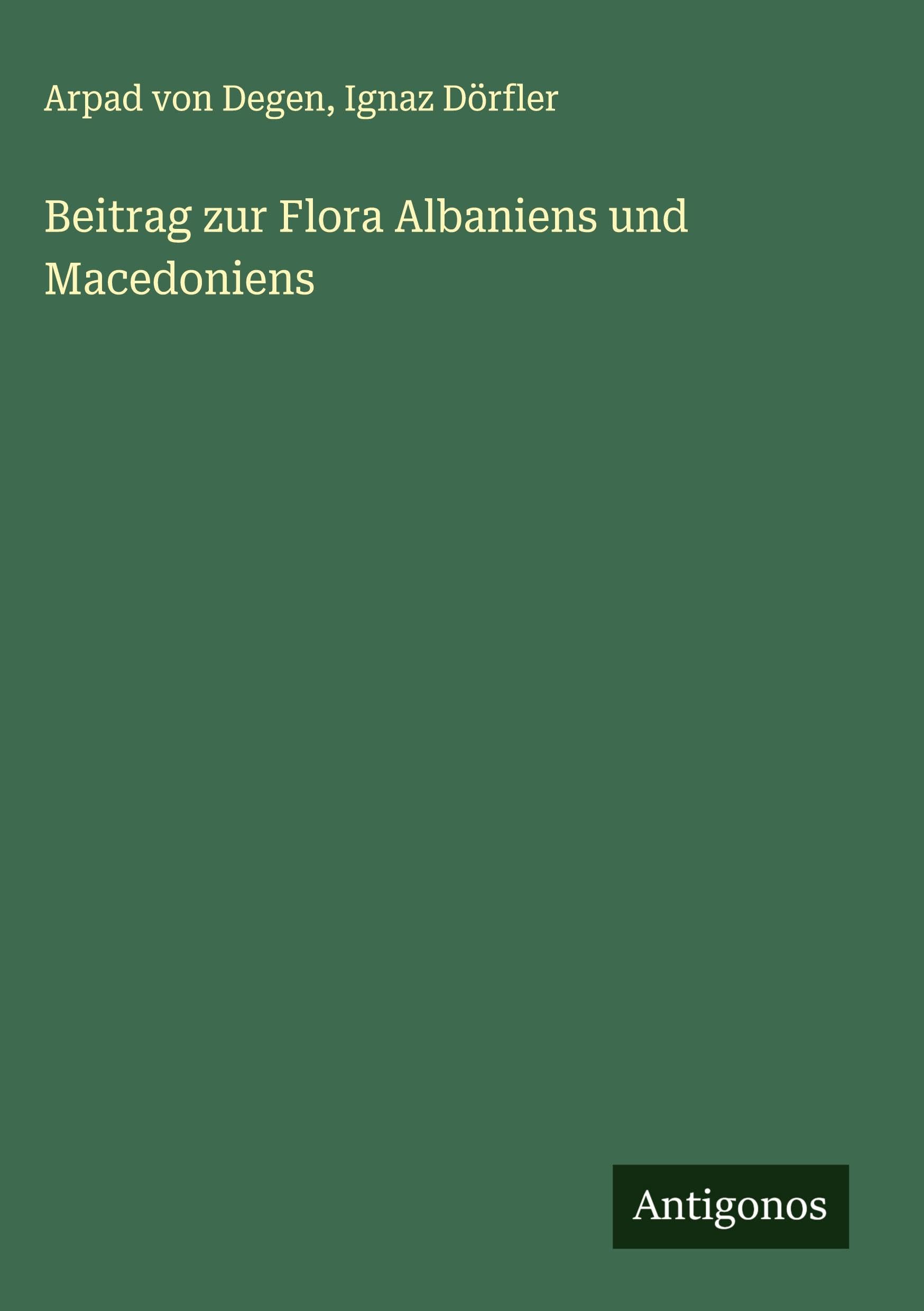 Beitrag zur Flora Albaniens und Macedoniens Classics