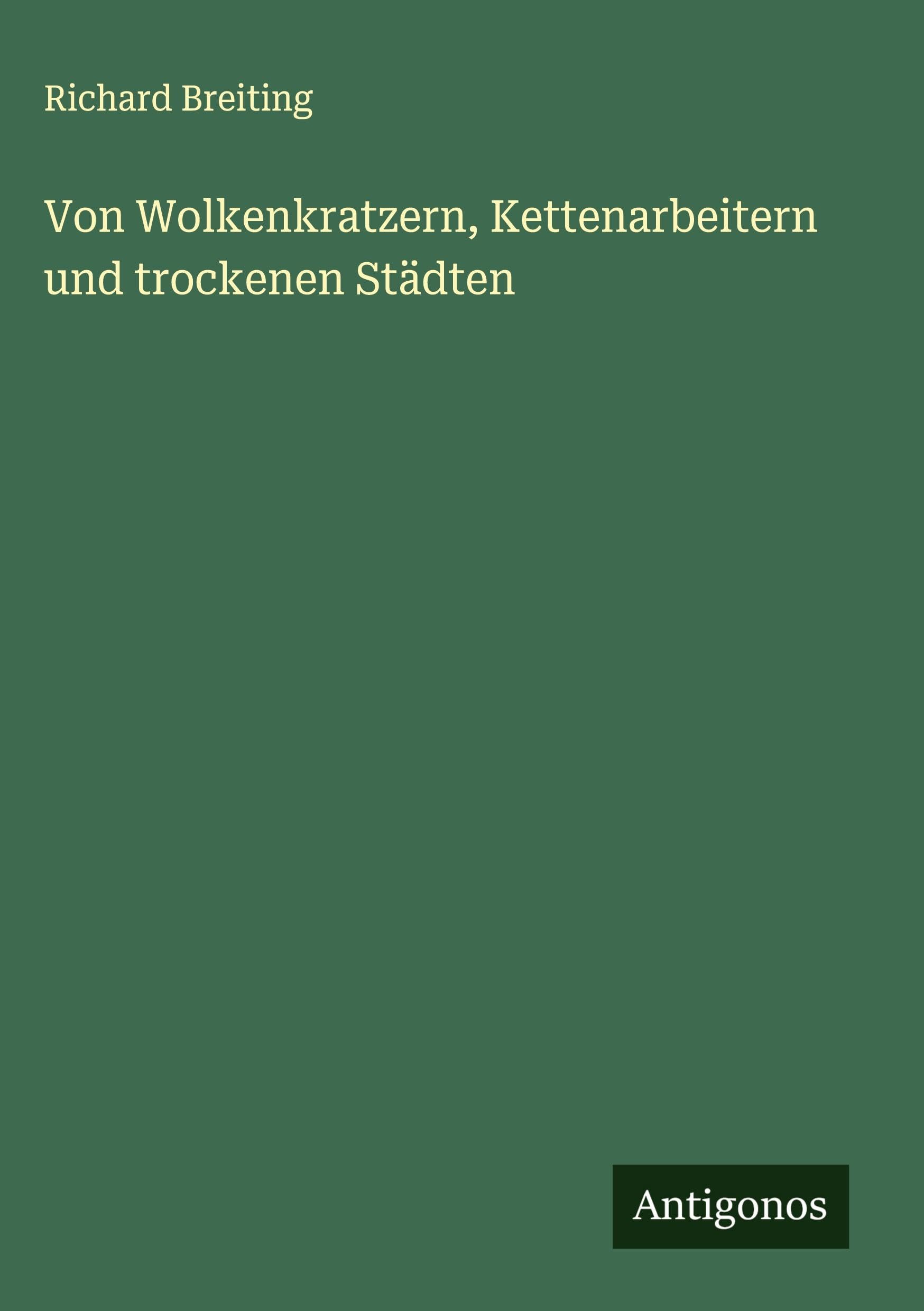 Von Wolkenkratzern, Kettenarbeitern und trockenen Städten Classics