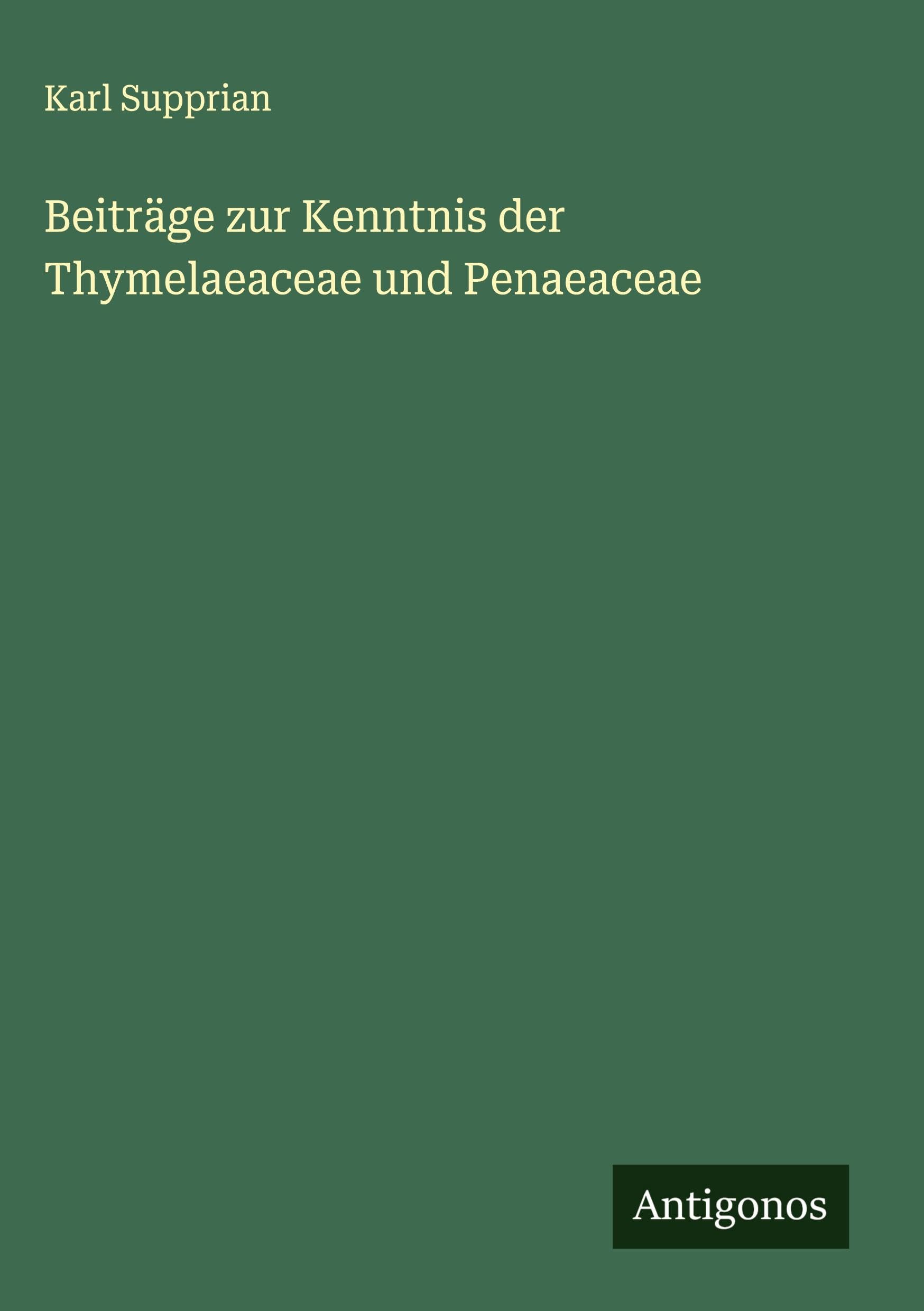 Beiträge zur Kenntnis der Thymelaeaceae und Penaeaceae Classics