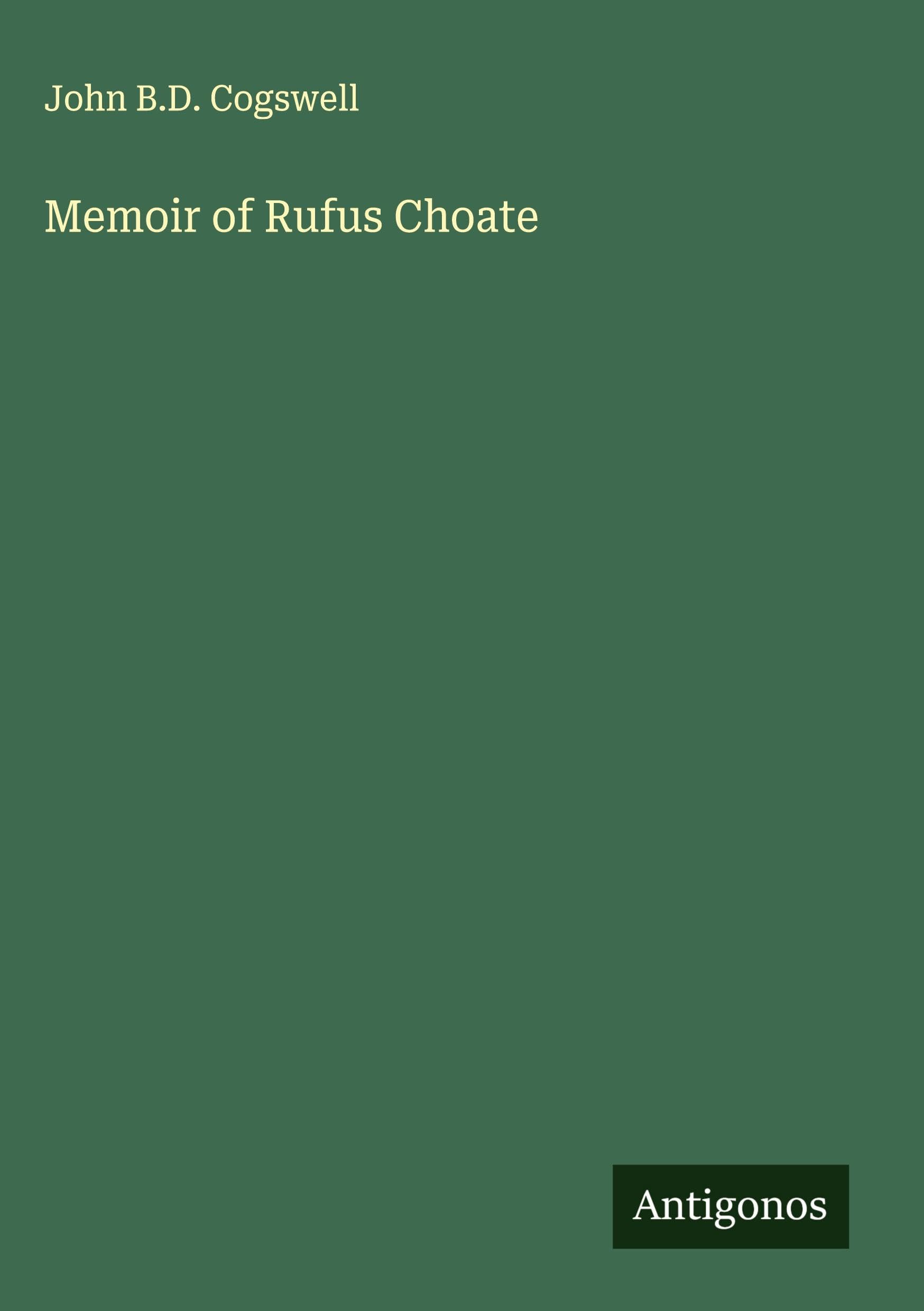Memoir of Rufus Choate Classics