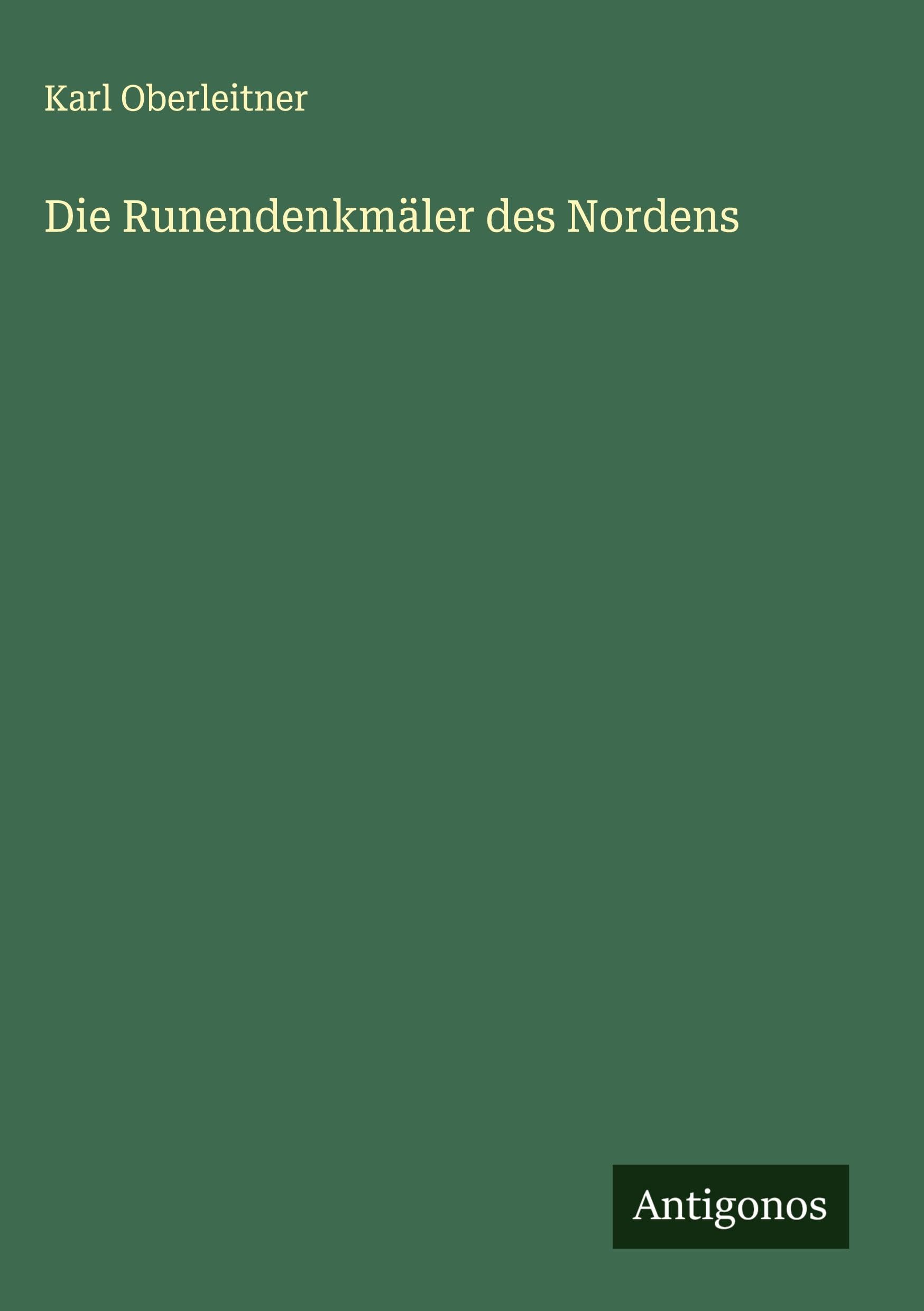 Die Runendenkmäler des Nordens Classics