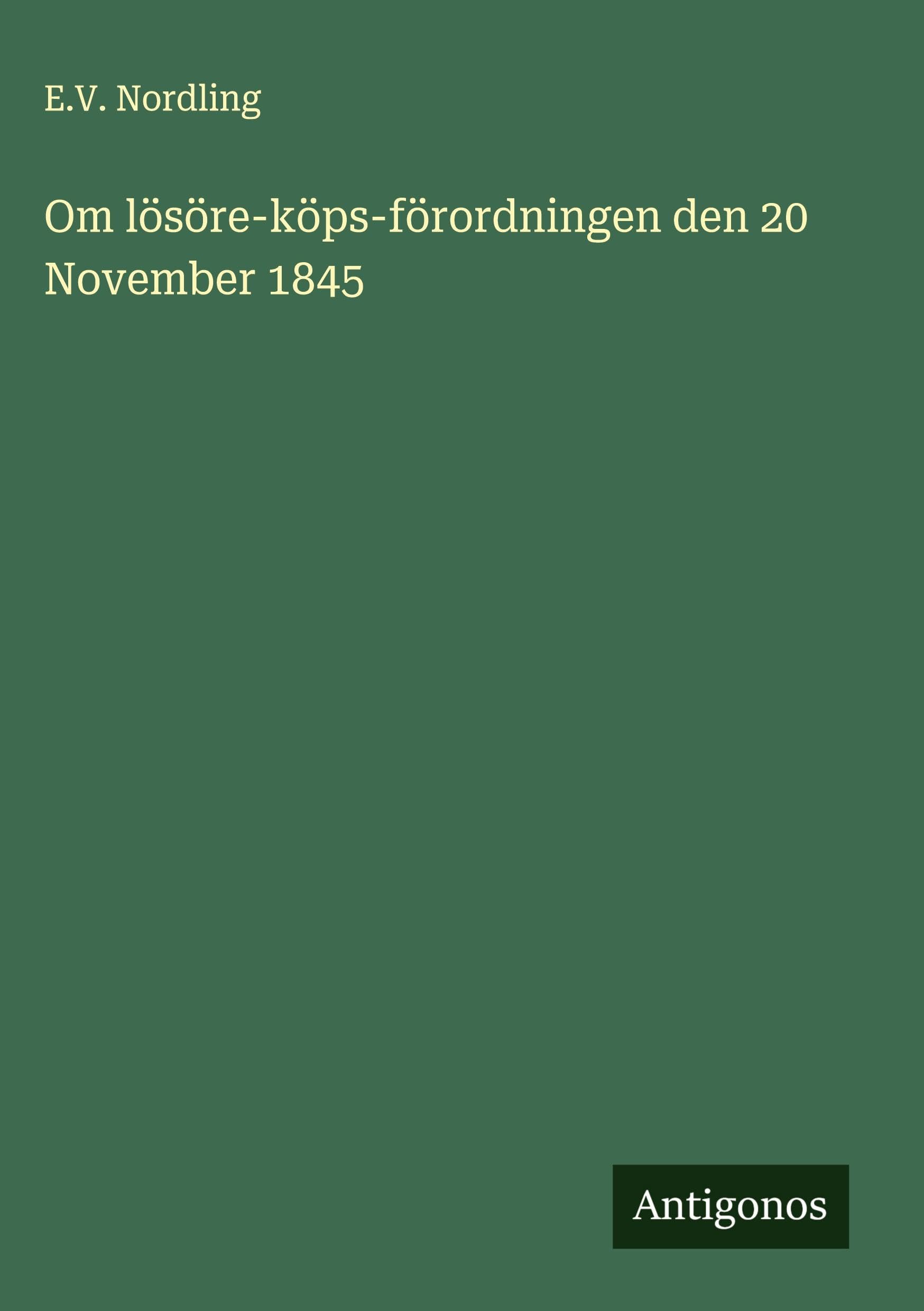 Om lösöre-köps-förordningen den 20 November 1845 Classics