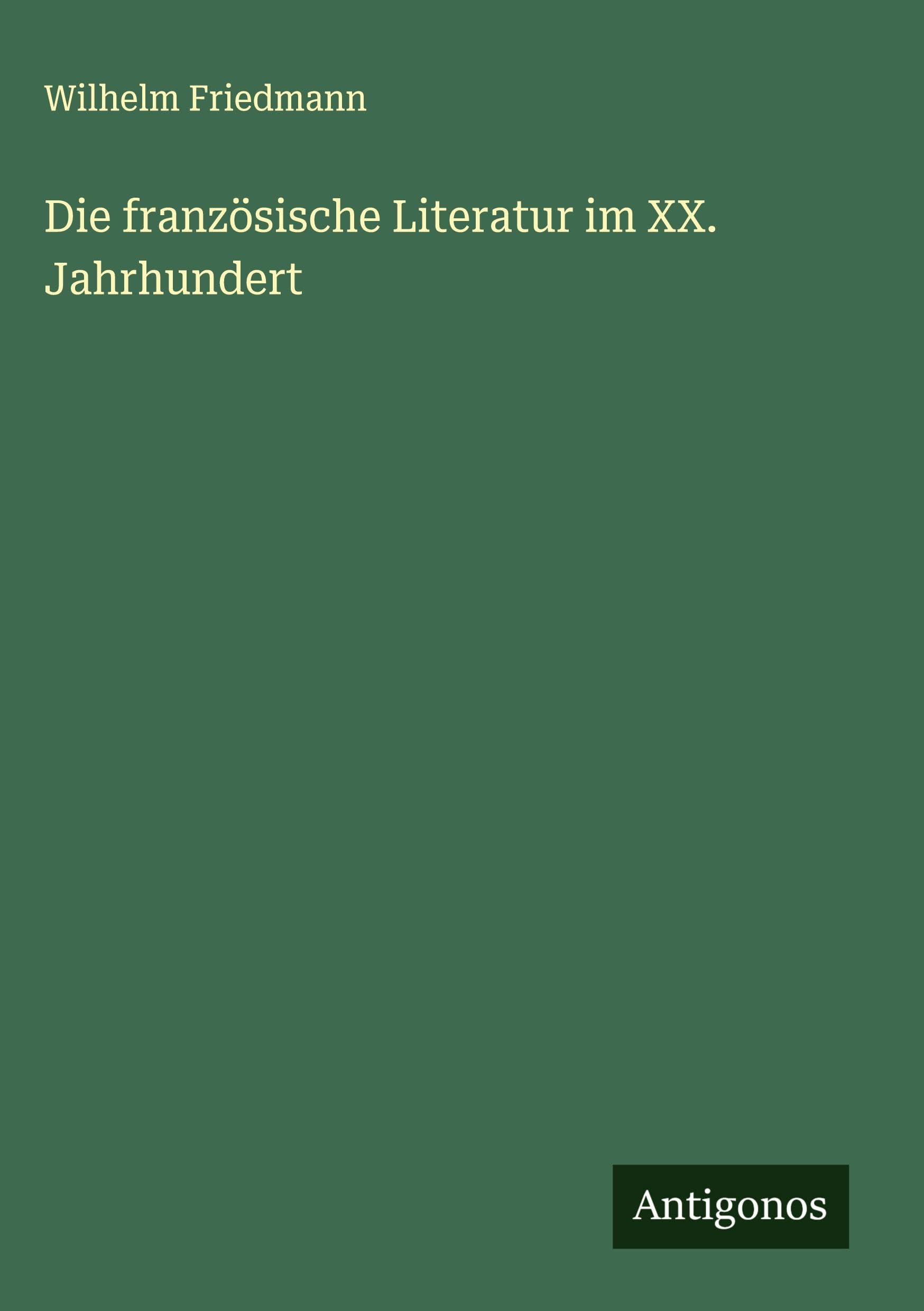 Die französische Literatur im XX. Jahrhundert Classics