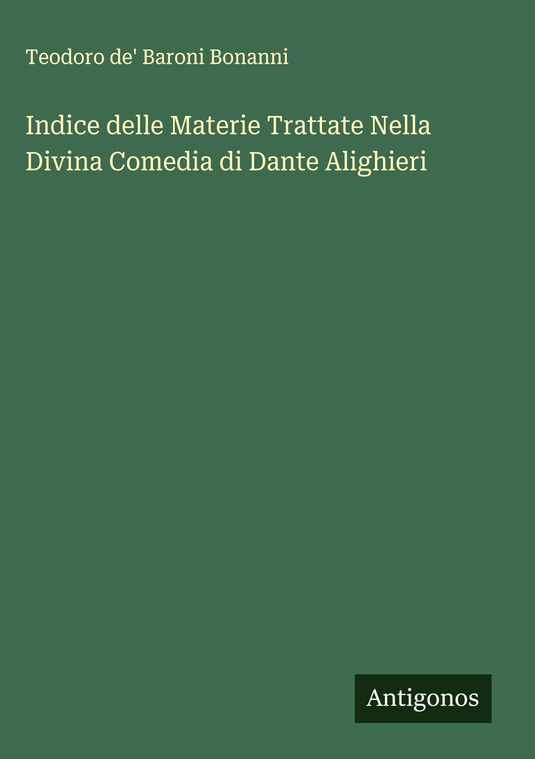 Indice delle Materie Trattate Nella Divina Comedia di Dante Alighieri Classics