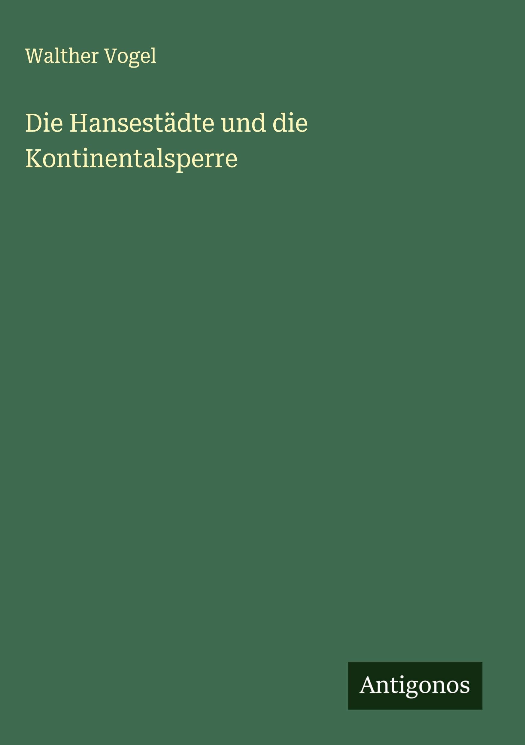 Die Hansestädte und die Kontinentalsperre Classics