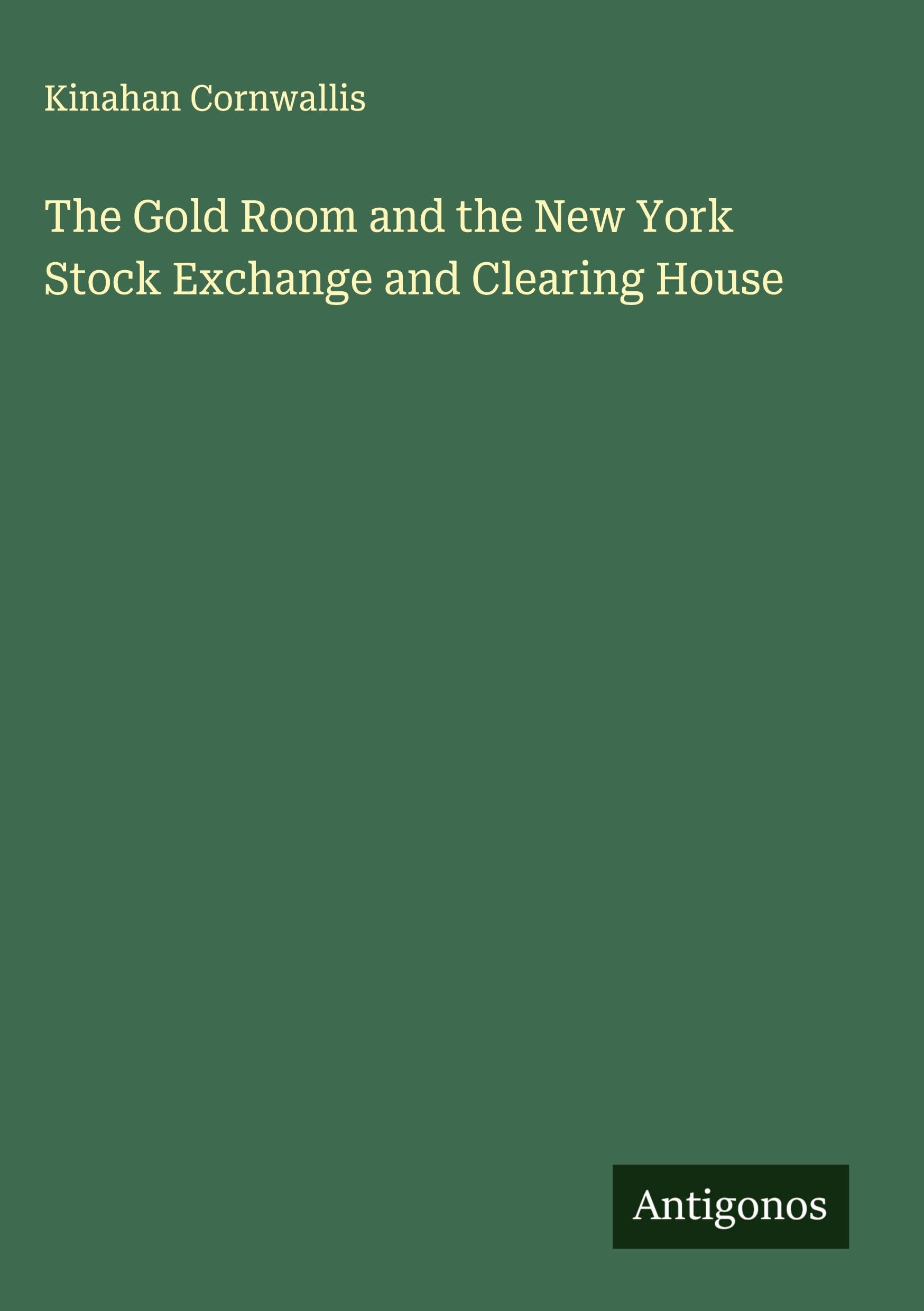The Gold Room and the New York Stock Exchange and Clearing House Classics