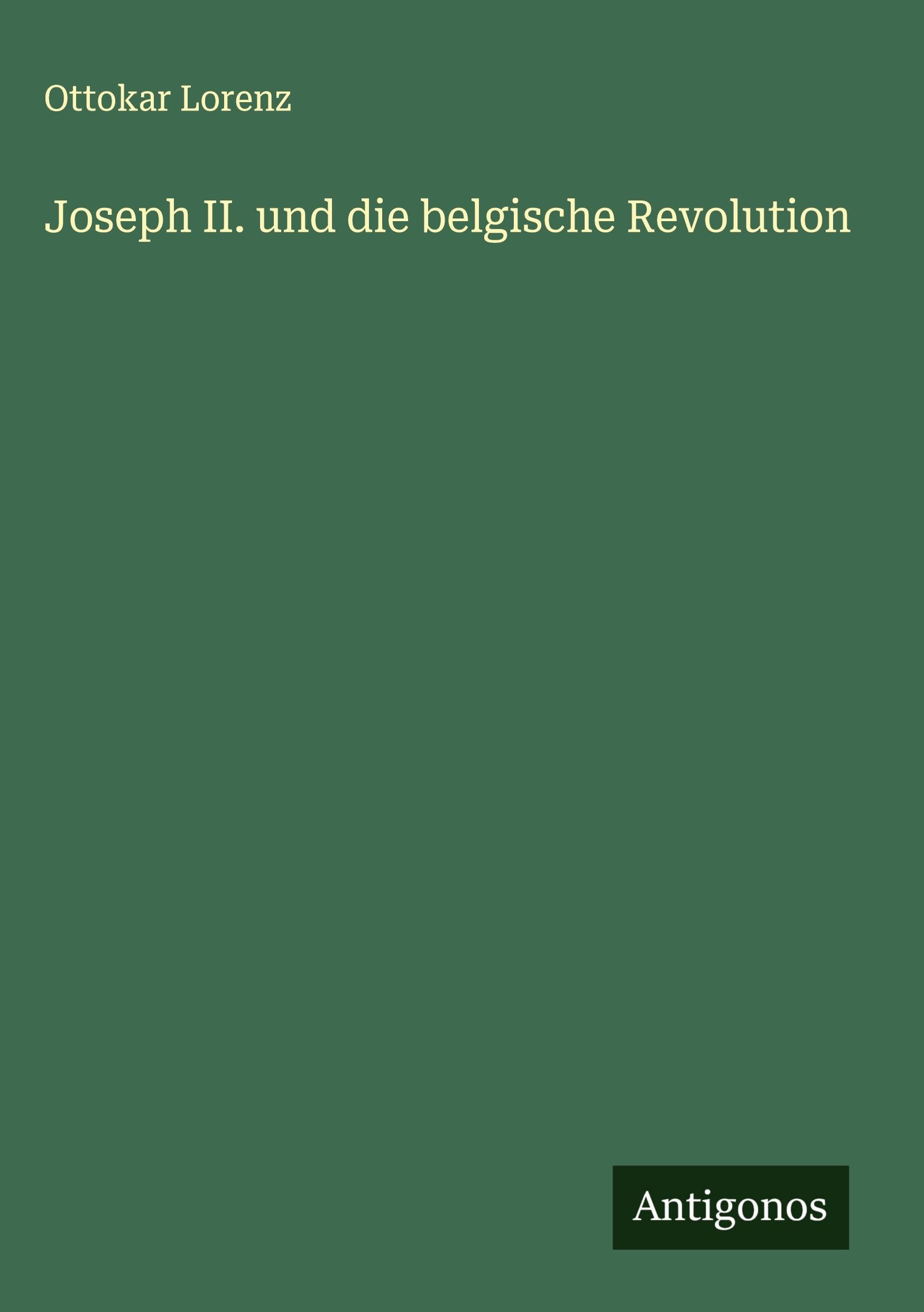 Joseph II. und die belgische Revolution Classics
