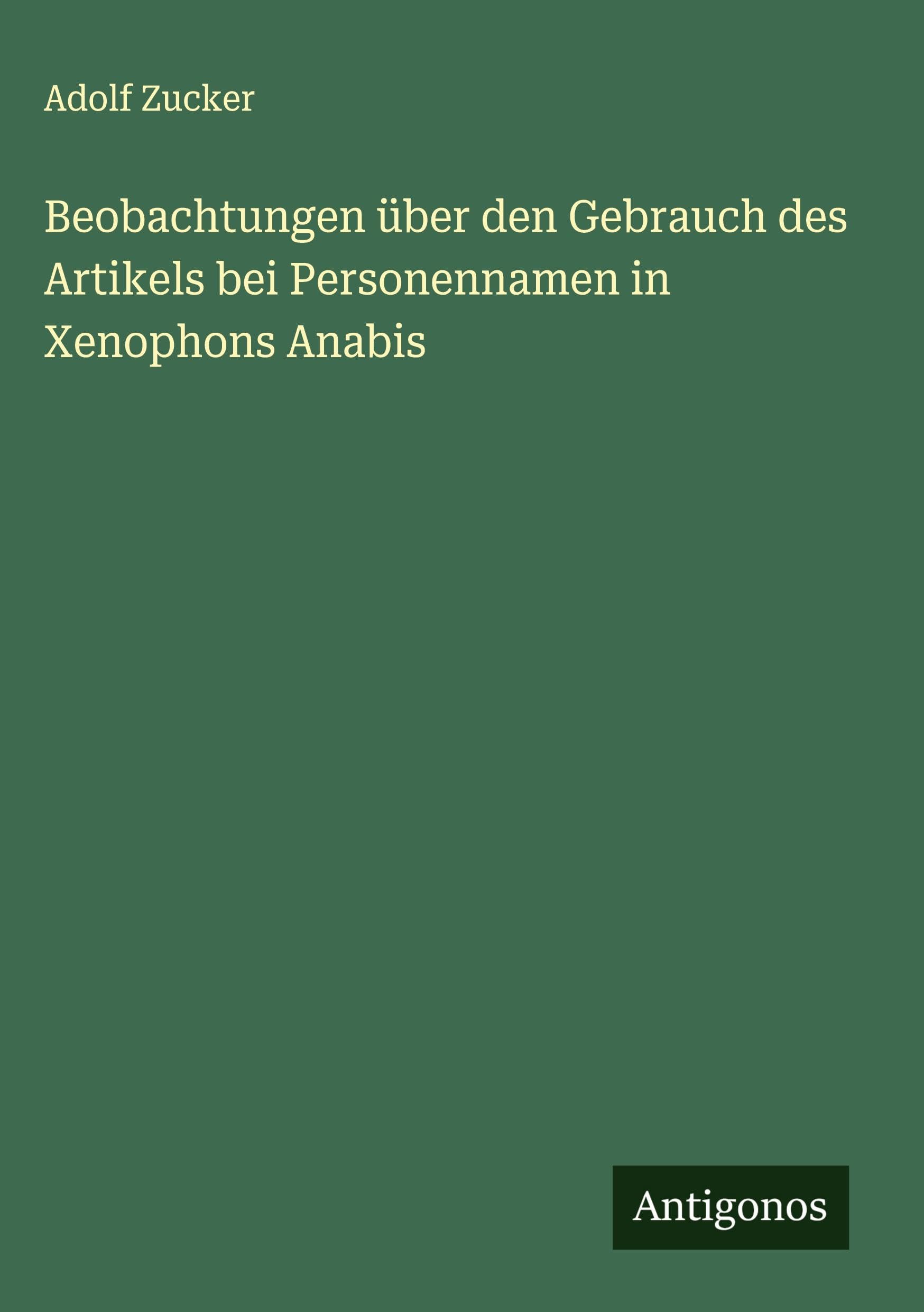 Beobachtungen über den Gebrauch des Artikels bei Personennamen in Xenophons Anabis Classics