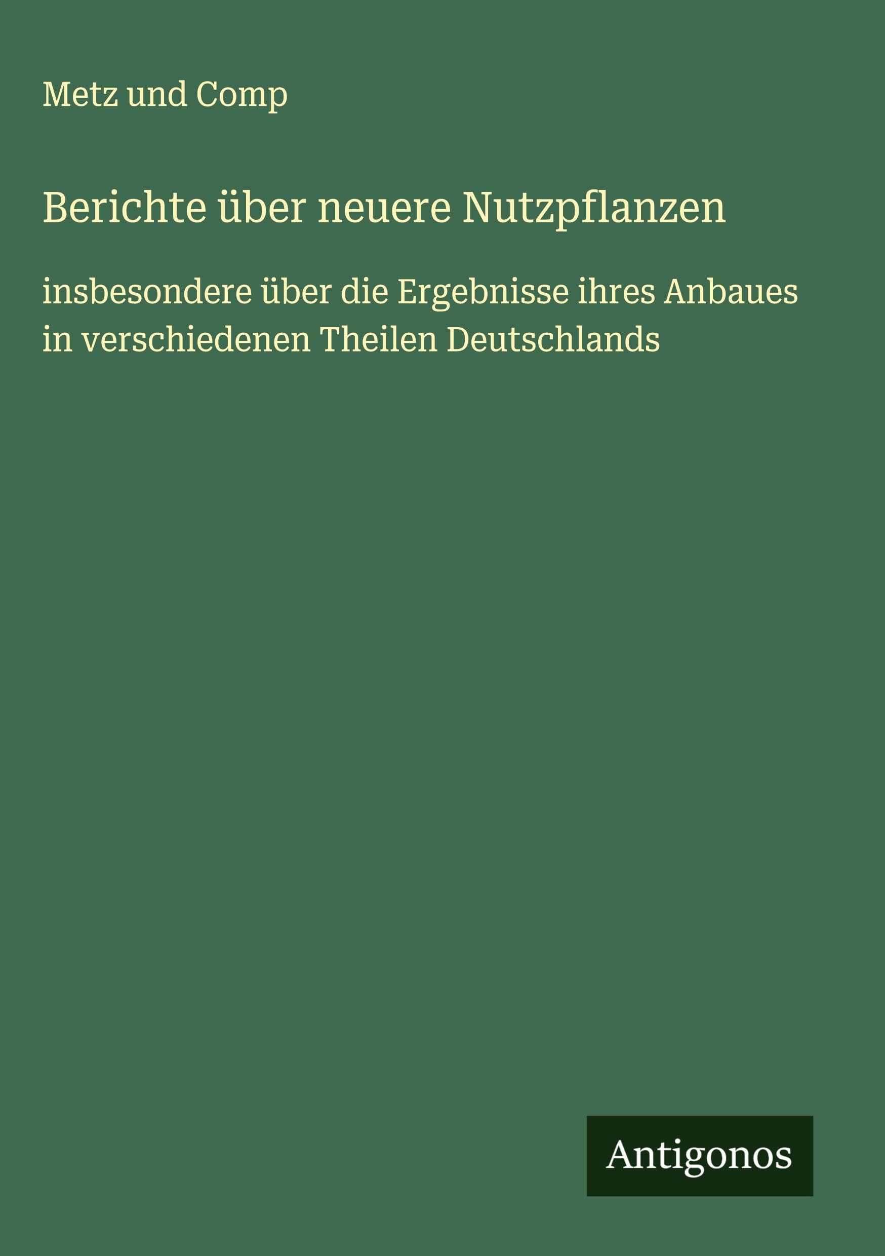 Berichte über neuere Nutzpflanzen Classics