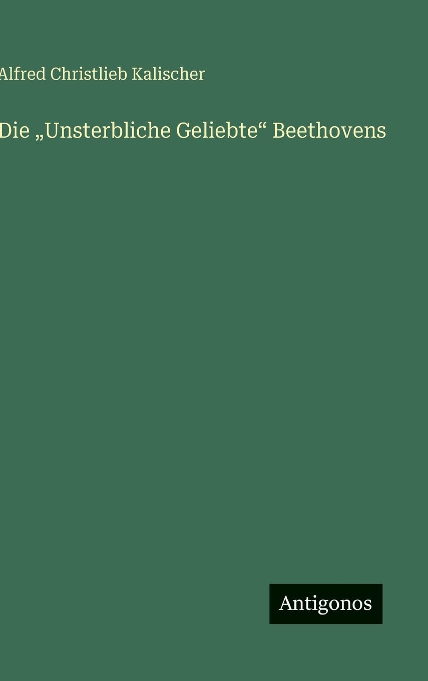 Die "Unsterbliche Geliebte" Beethovens Classics