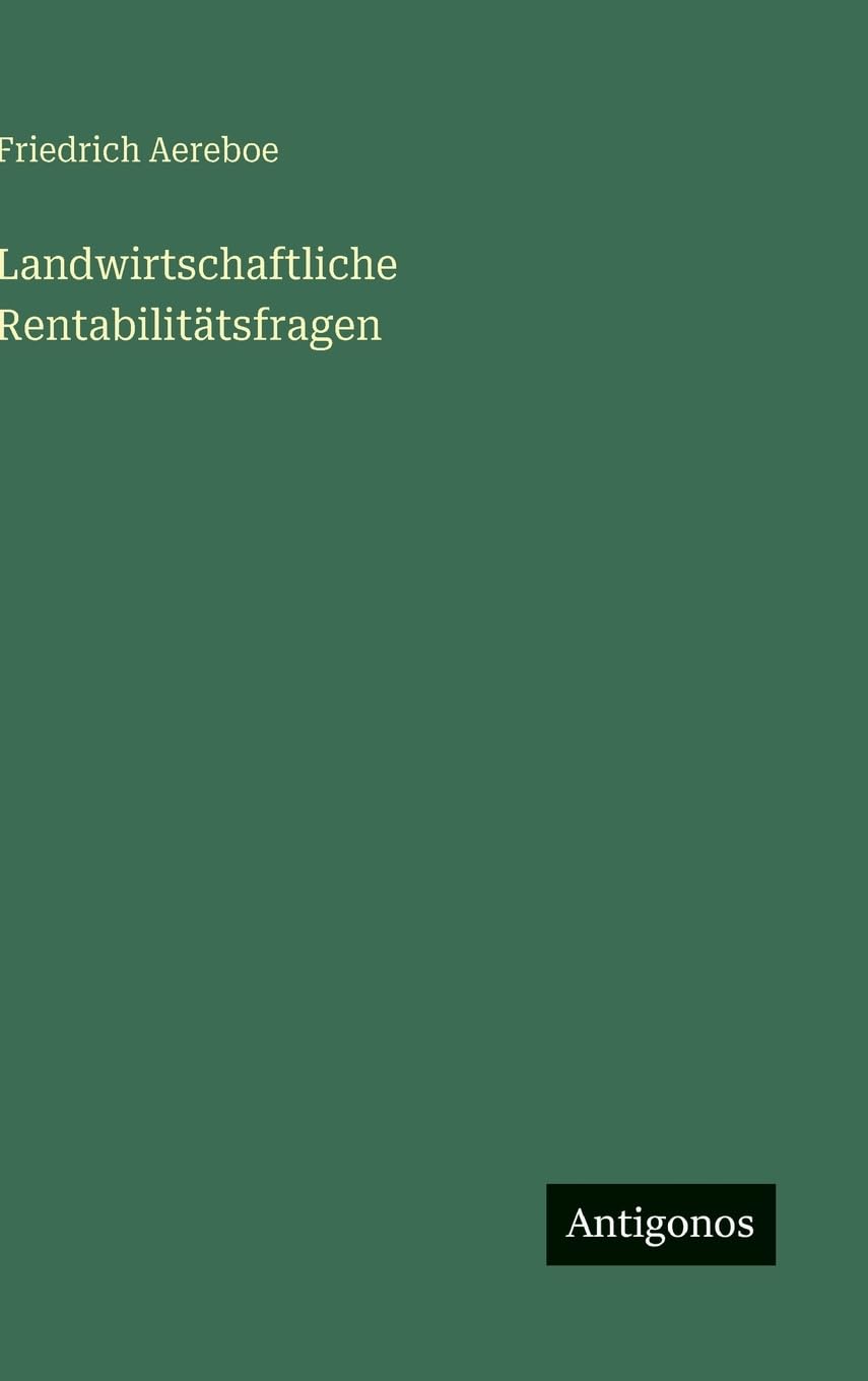 Landwirtschaftliche Rentabilitätsfragen Classics