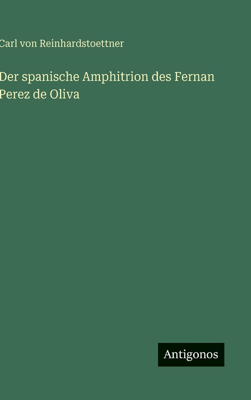 Der spanische Amphitrion des Fernan Perez de Oliva Classics