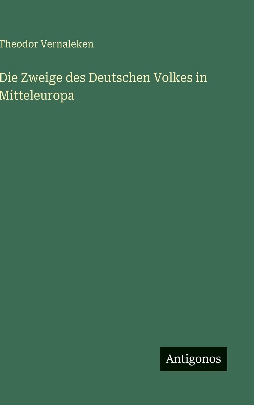 Die Zweige des Deutschen Volkes in Mitteleuropa Classics