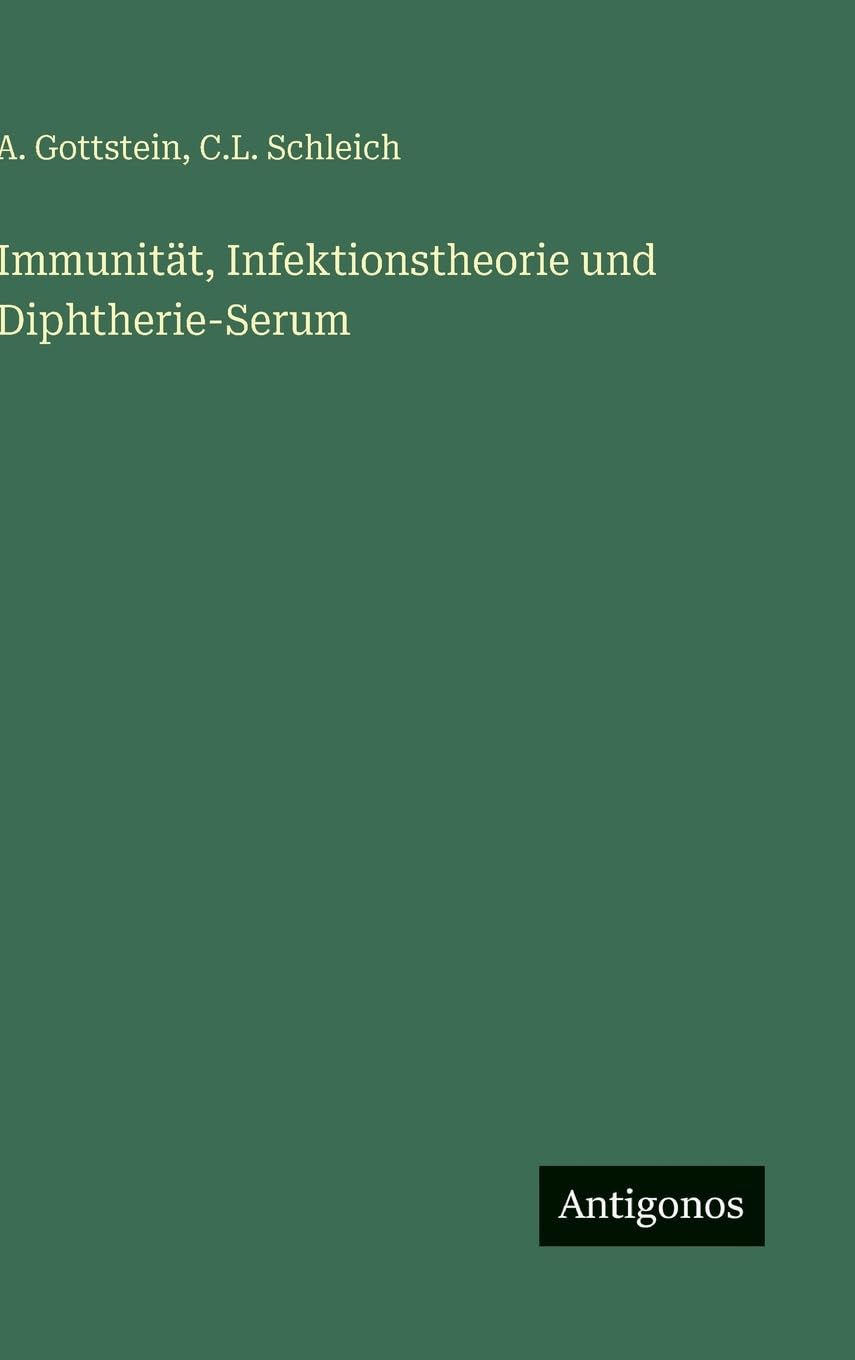 Immunität, Infektionstheorie und Diphtherie-Serum Classics