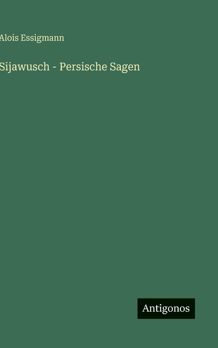 Sijawusch - Persische Sagen Classics