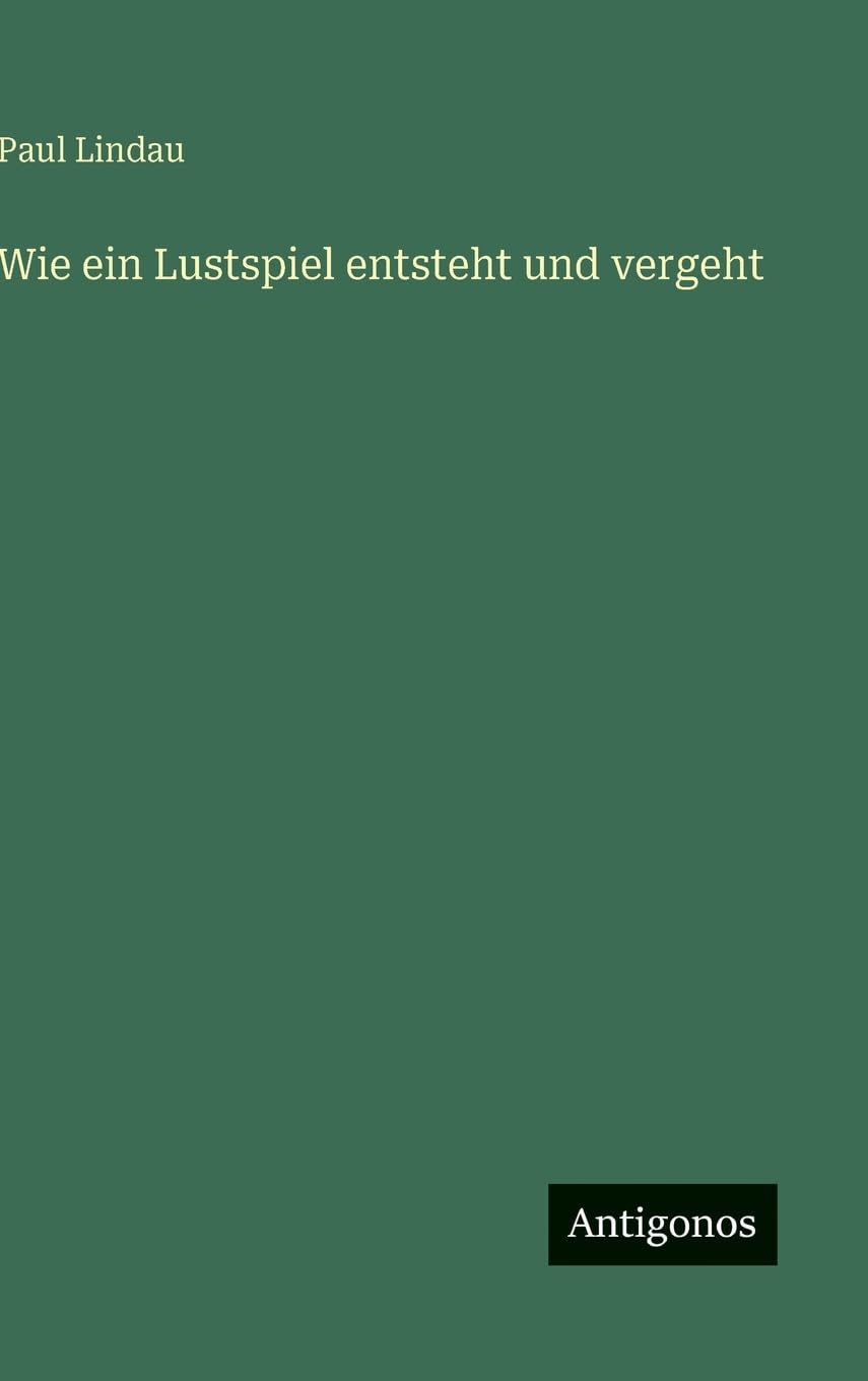 Wie ein Lustspiel entsteht und vergeht Classics