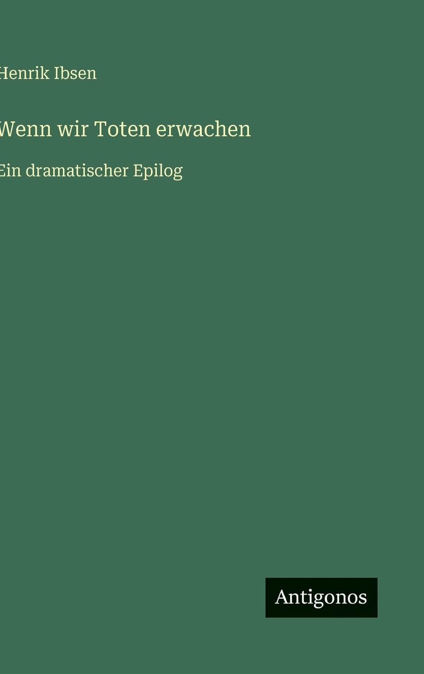 Wenn wir Toten erwachen Classics