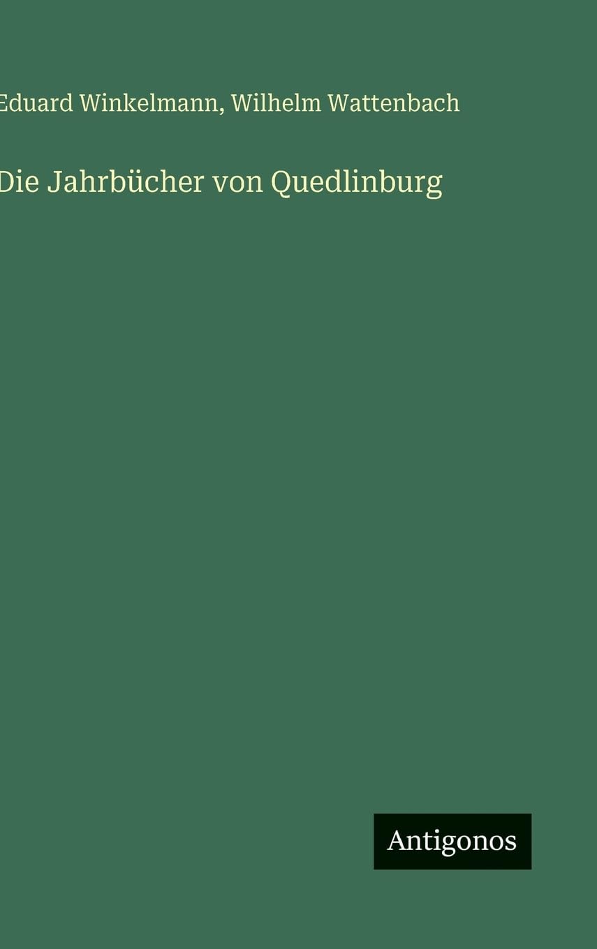 Die Jahrbücher von Quedlinburg Classics