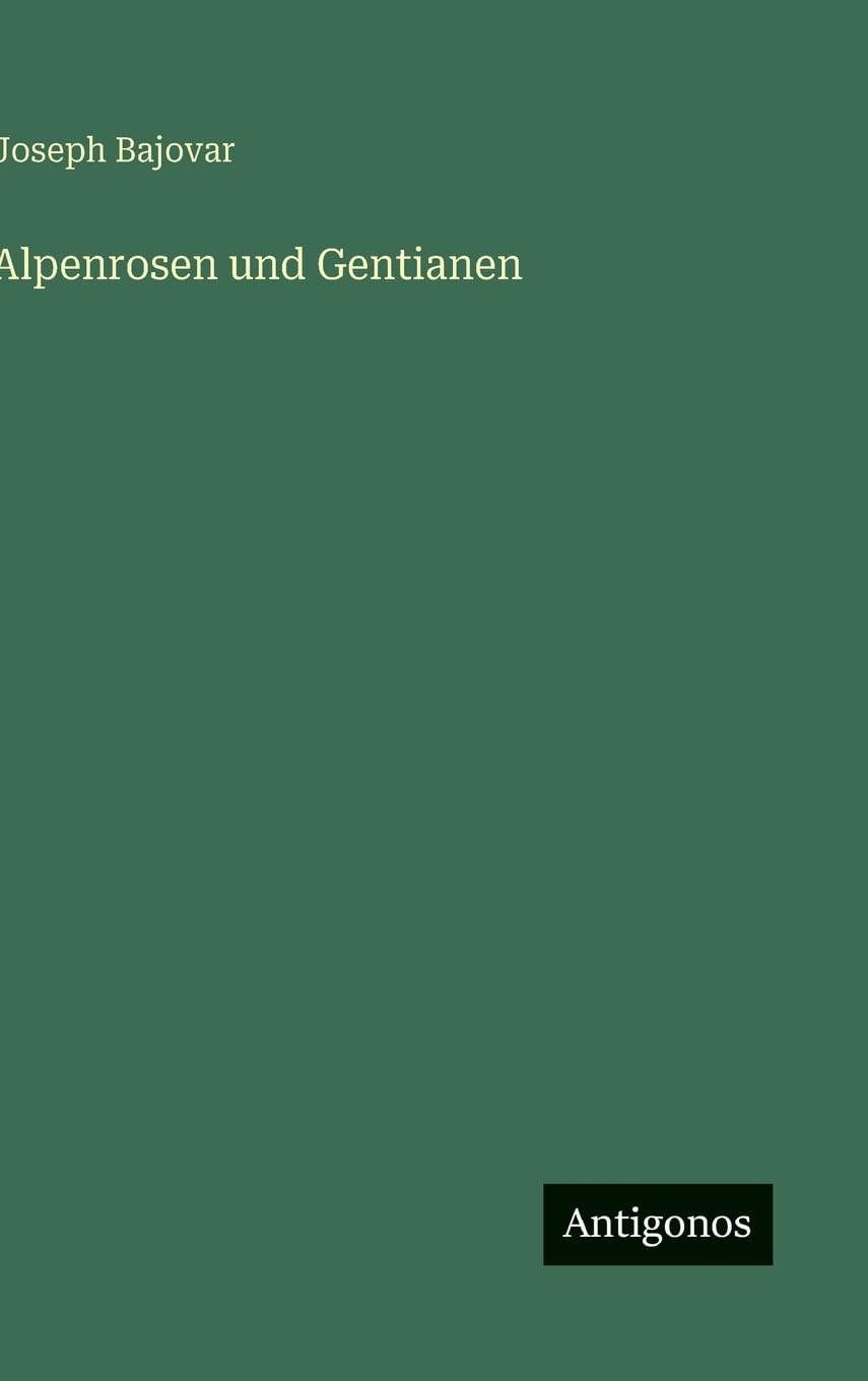 Alpenrosen und Gentianen Classics