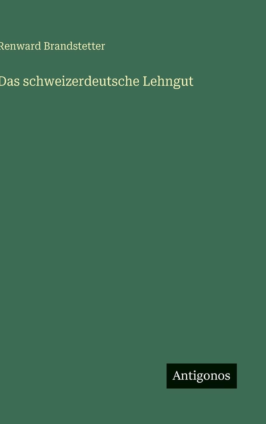 Das schweizerdeutsche Lehngut Classics