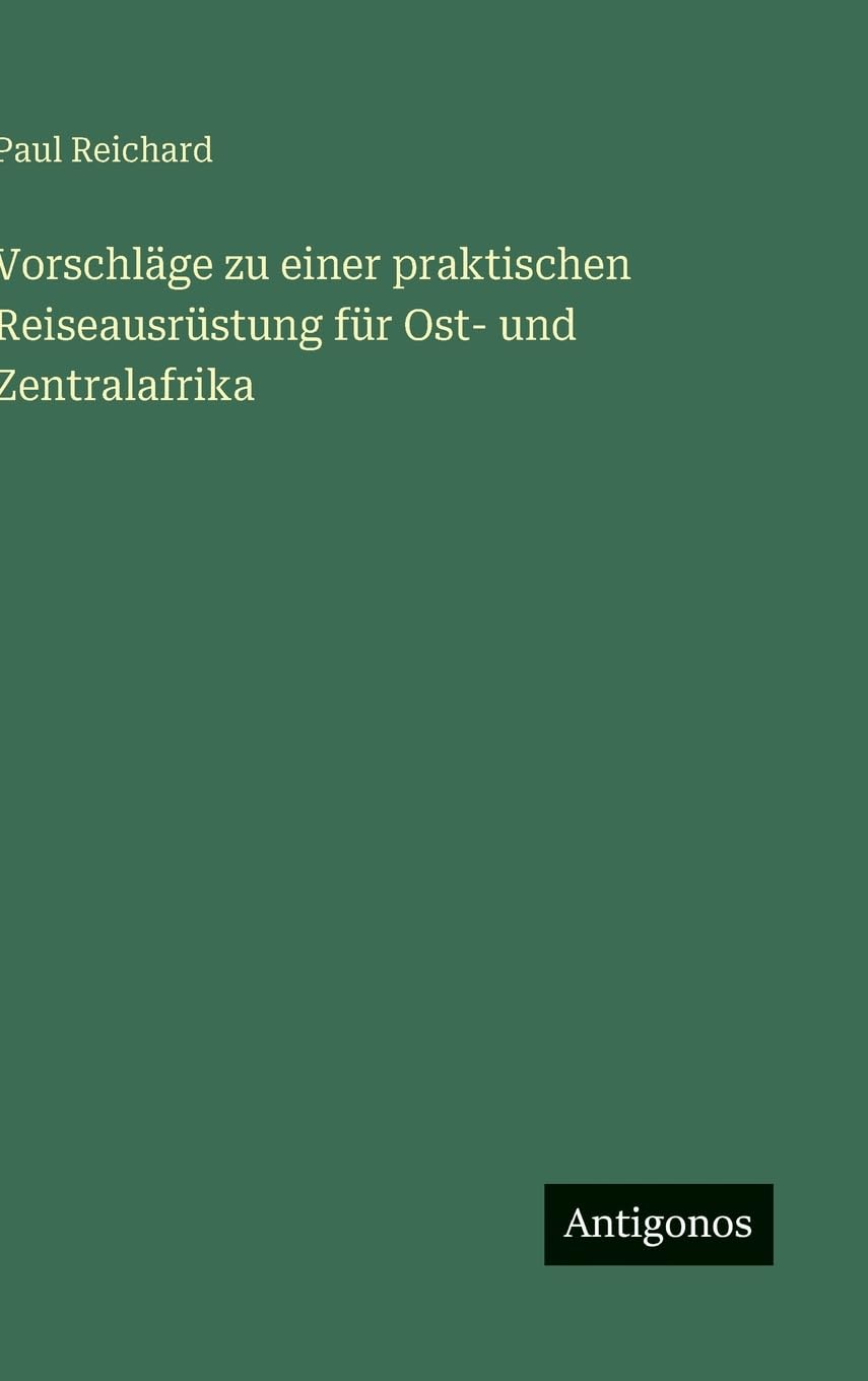 Vorschläge zu einer praktischen Reiseausrüstung für Ost- und Zentralafrika Classics