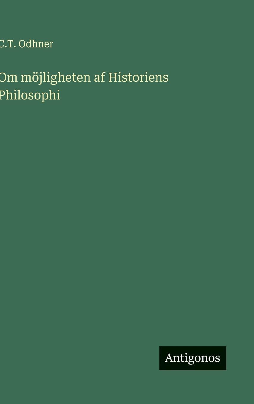 Om möjligheten af Historiens Philosophi Classics