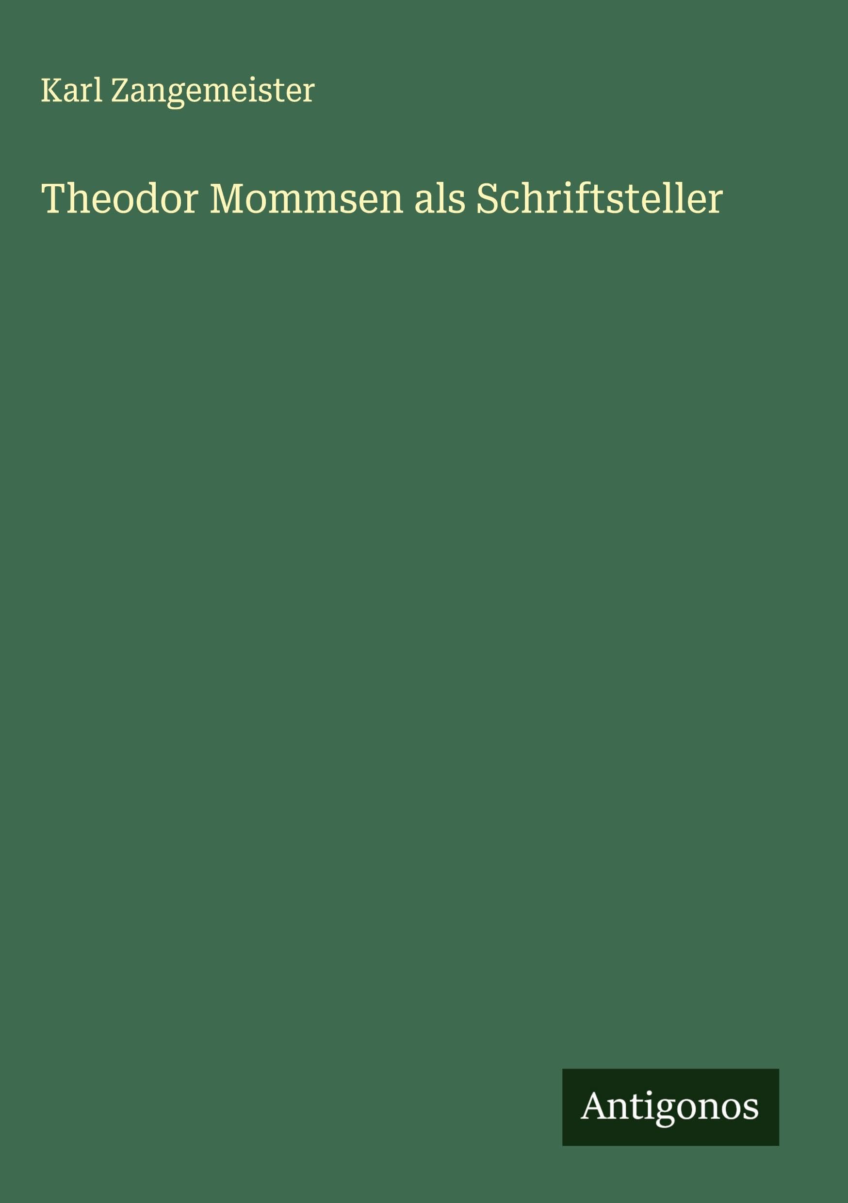 Theodor Mommsen als Schriftsteller Classics