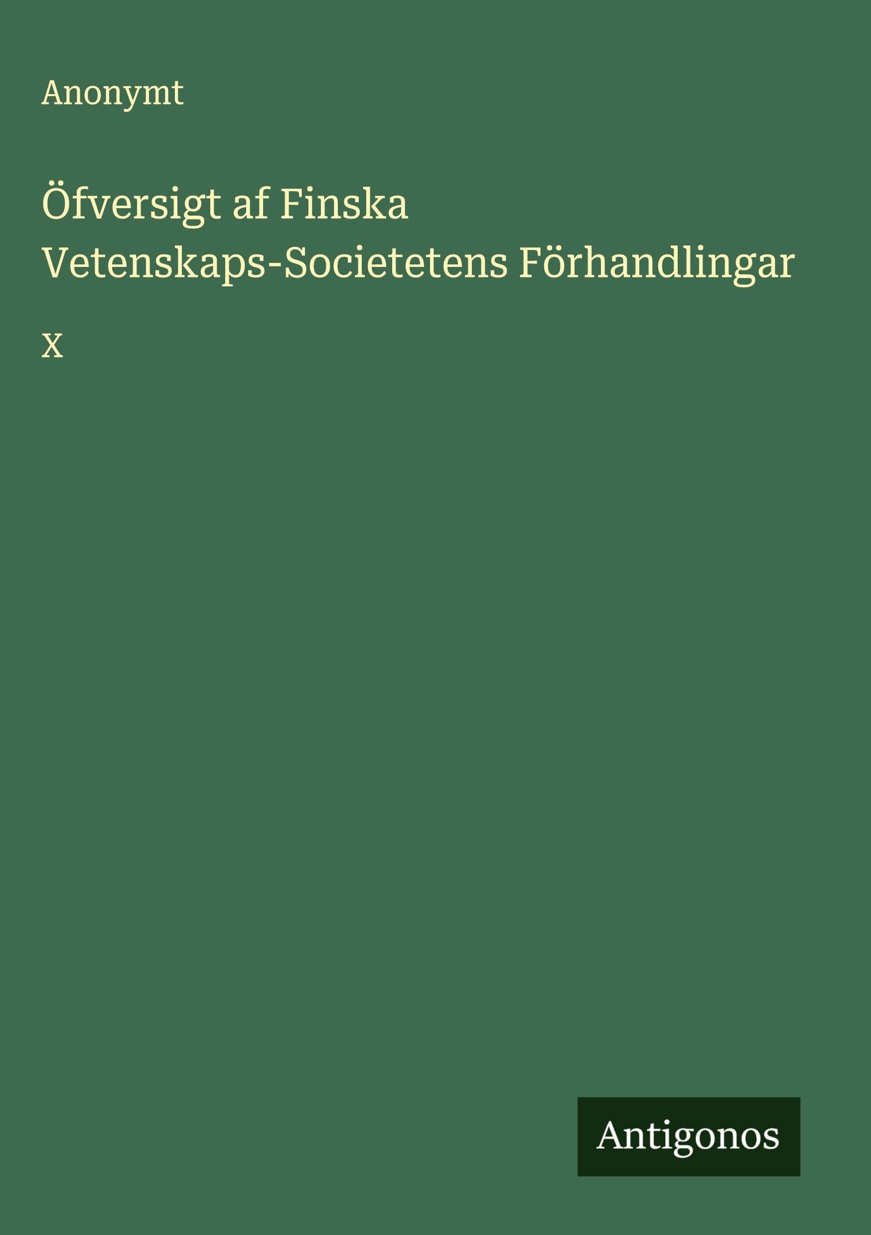 Öfversigt af Finska Vetenskaps-Societetens Förhandlingar Classics