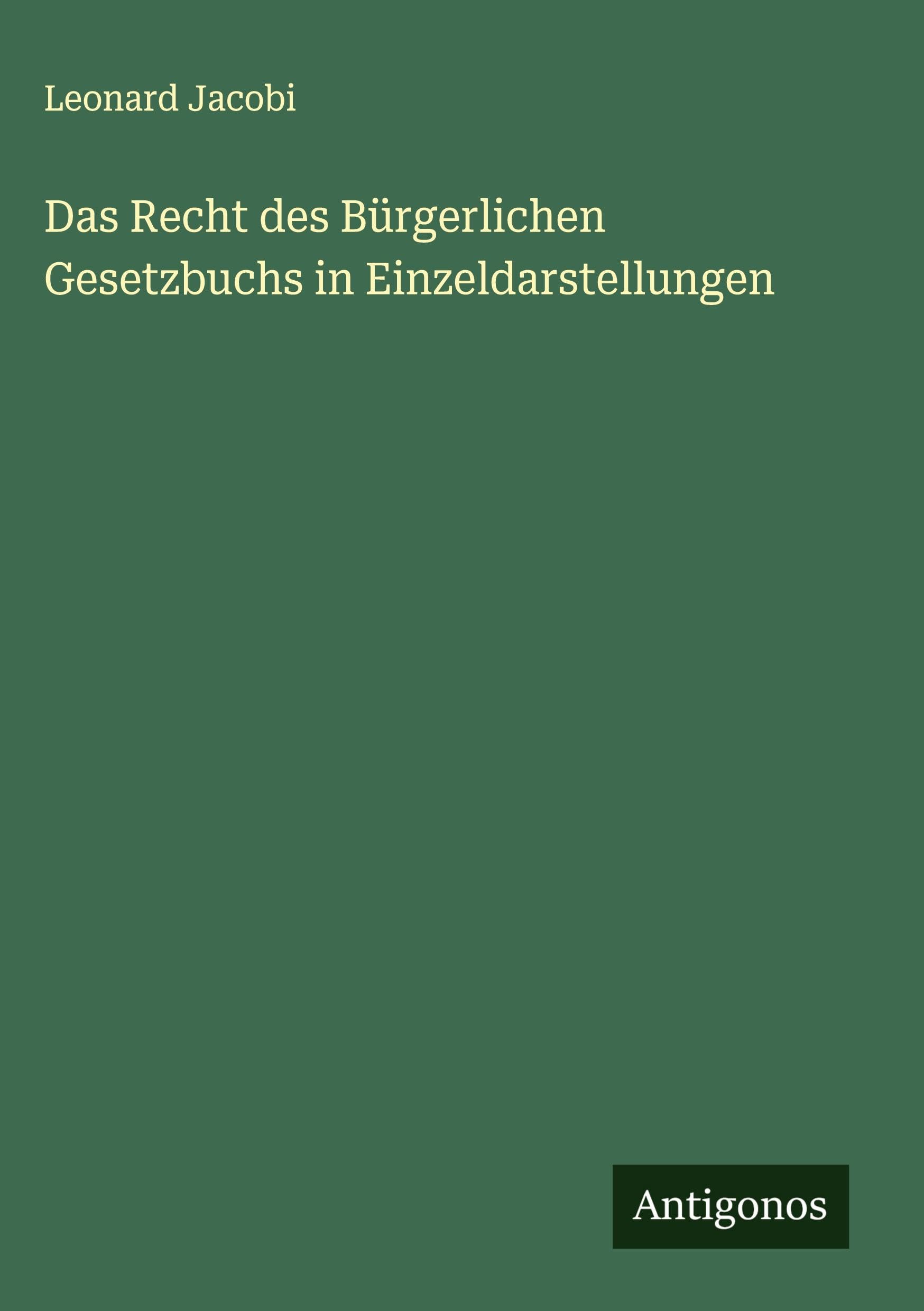 Das Recht des Bürgerlichen Gesetzbuchs in Einzeldarstellungen Classics
