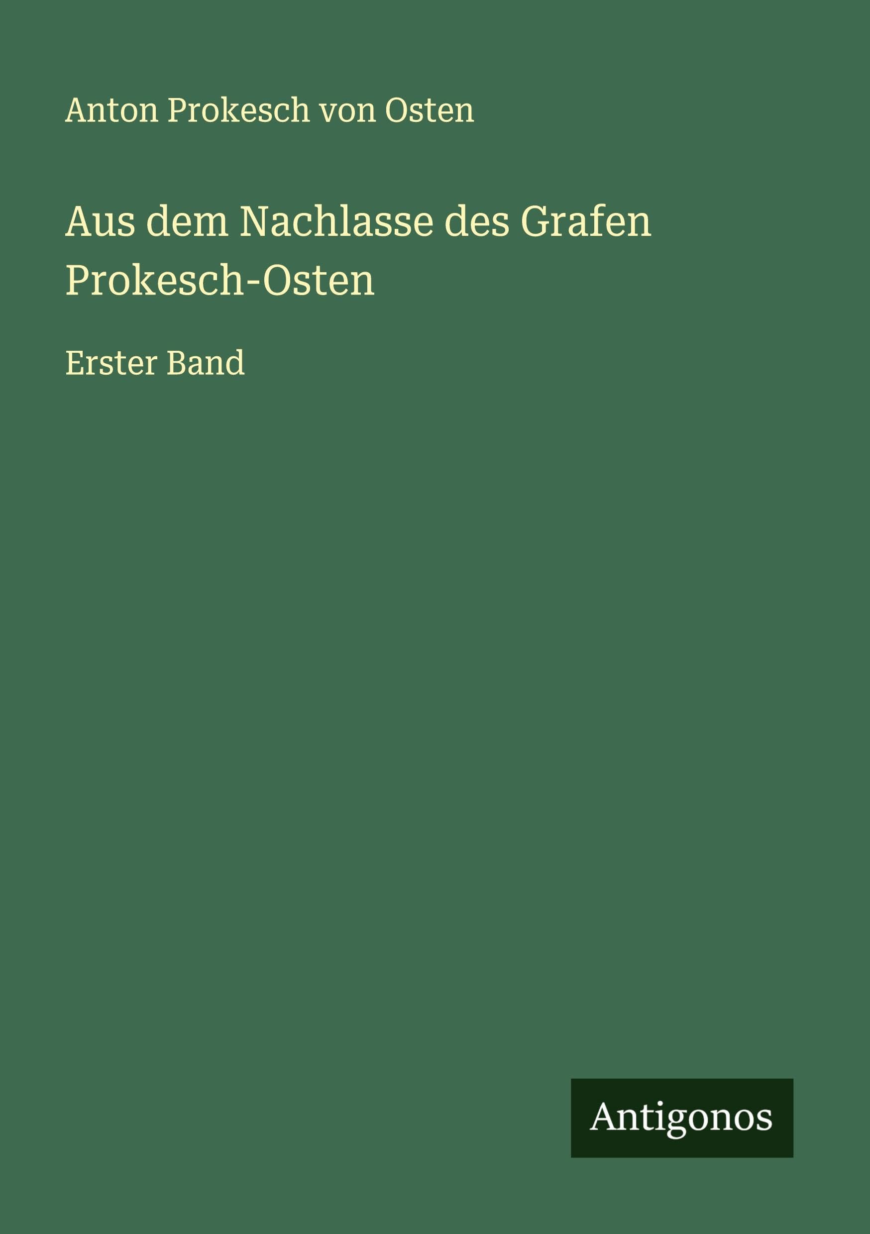 Aus dem Nachlasse des Grafen Prokesch-Osten Classics