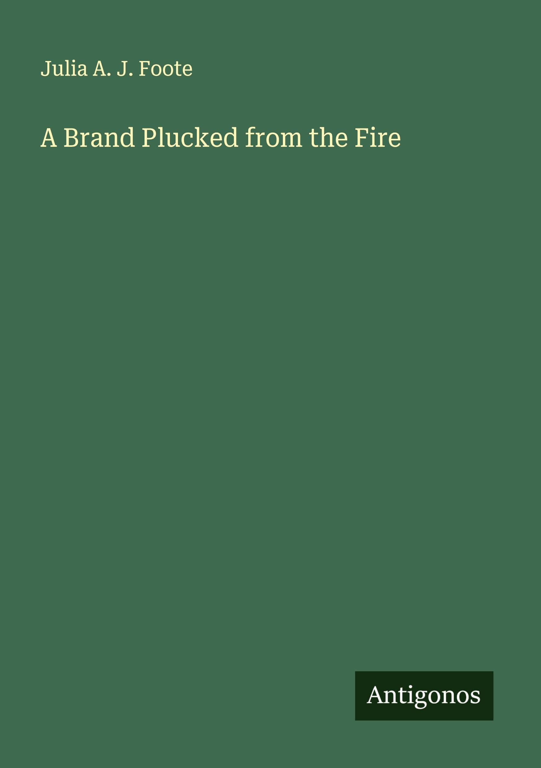 A Brand Plucked from the Fire Classics