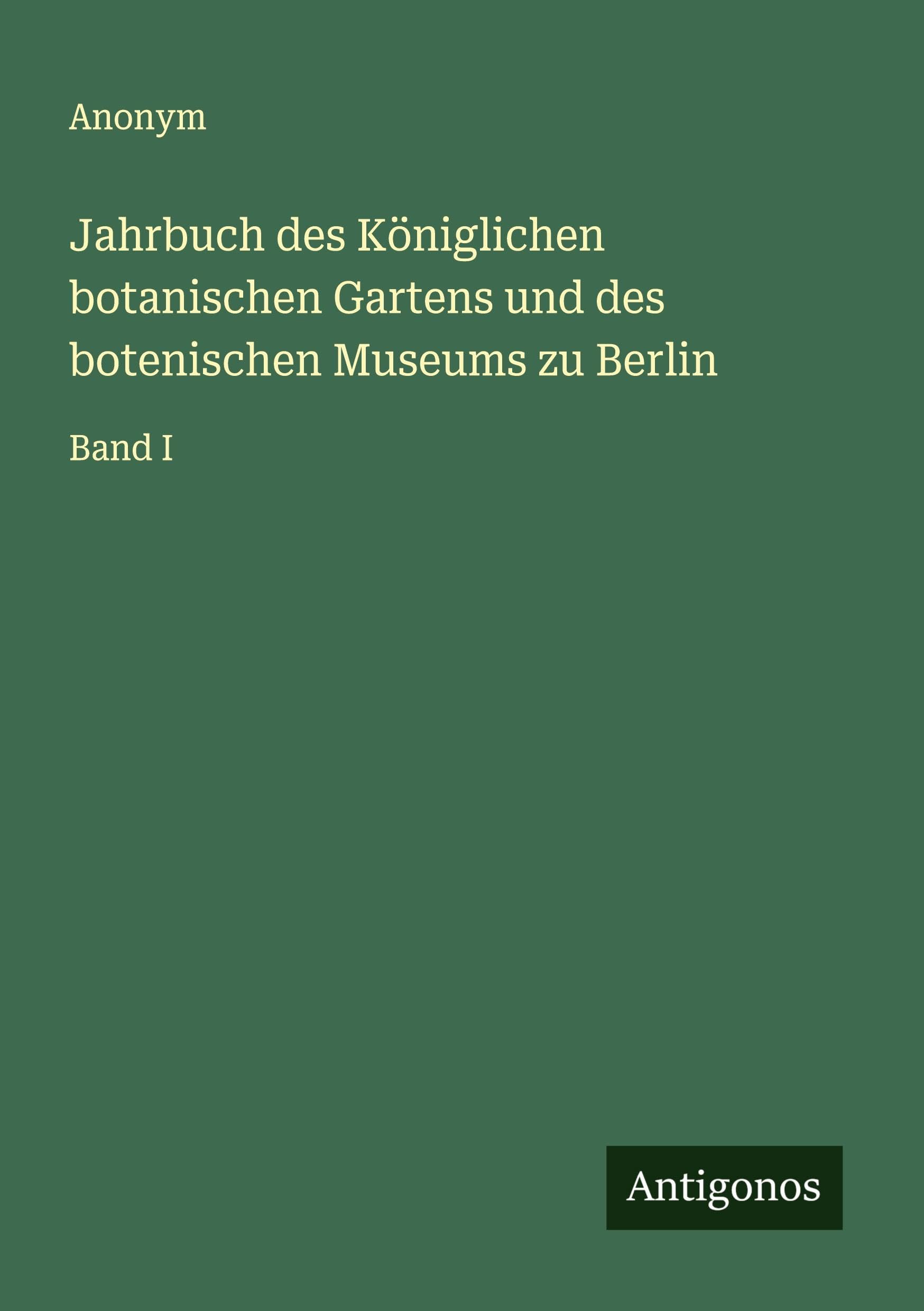 Jahrbuch des Königlichen botanischen Gartens und des botenischen Museums zu Berlin Classics