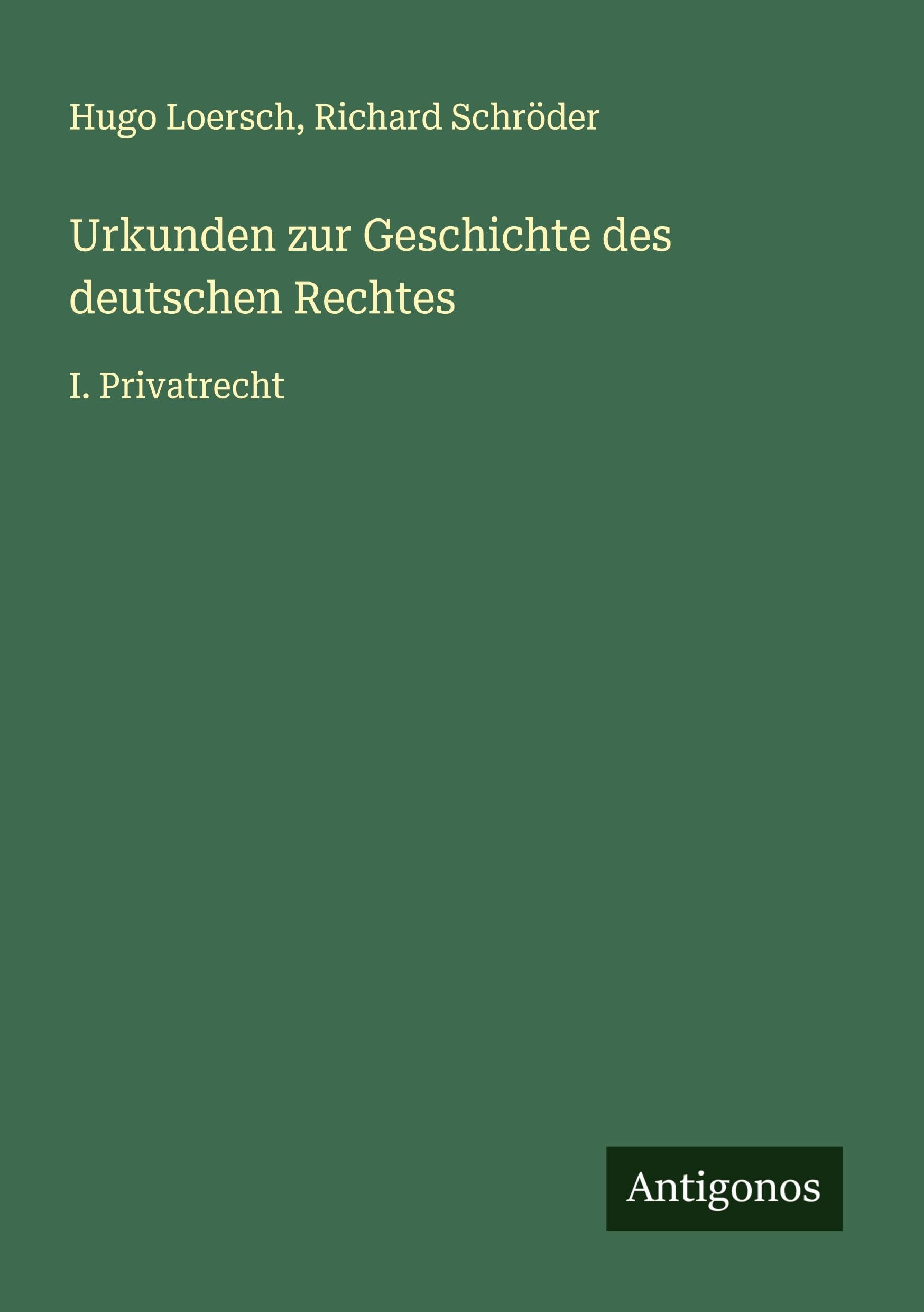 Urkunden zur Geschichte des deutschen Rechtes Classics