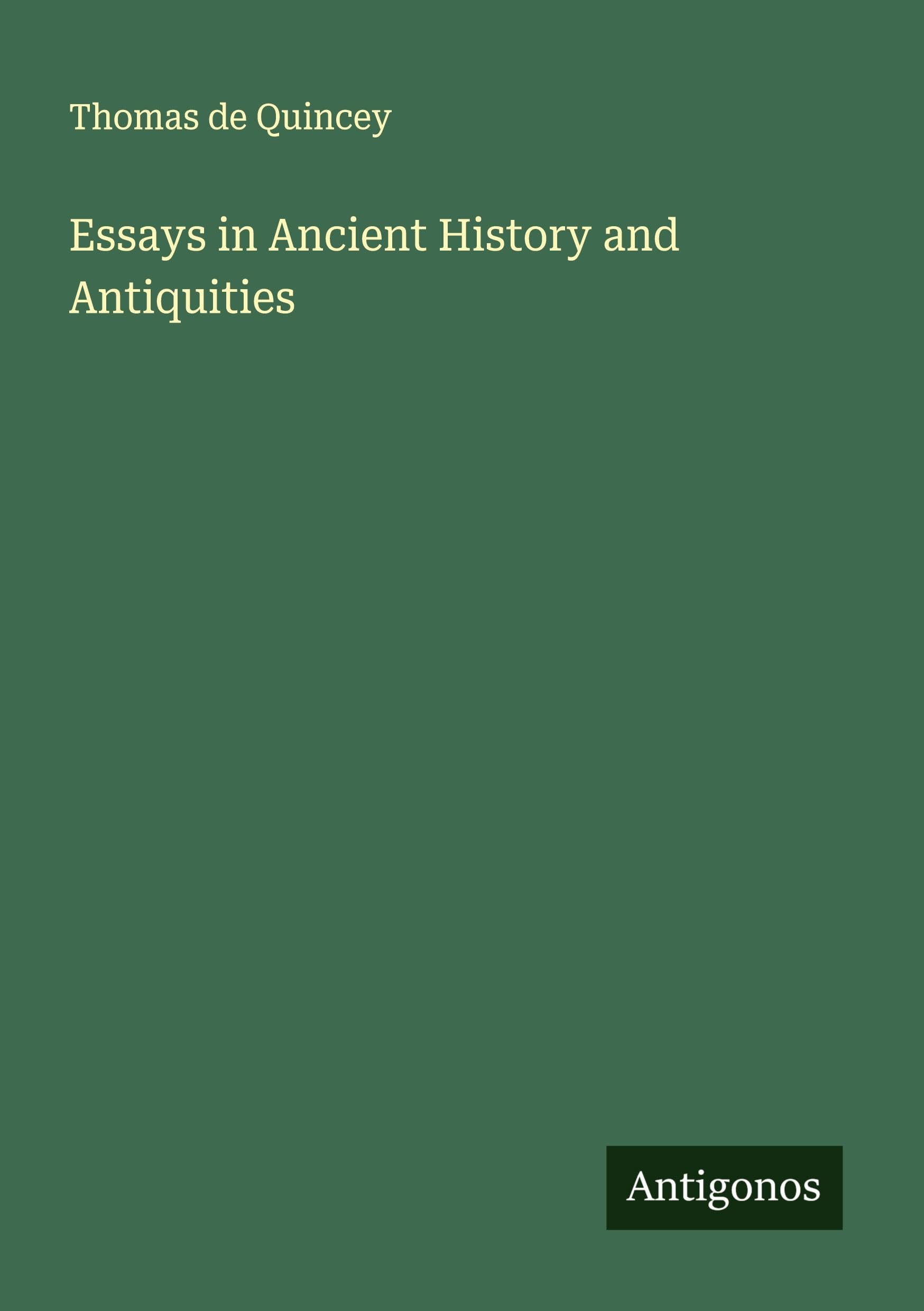 Essays in Ancient History and Antiquities Classics