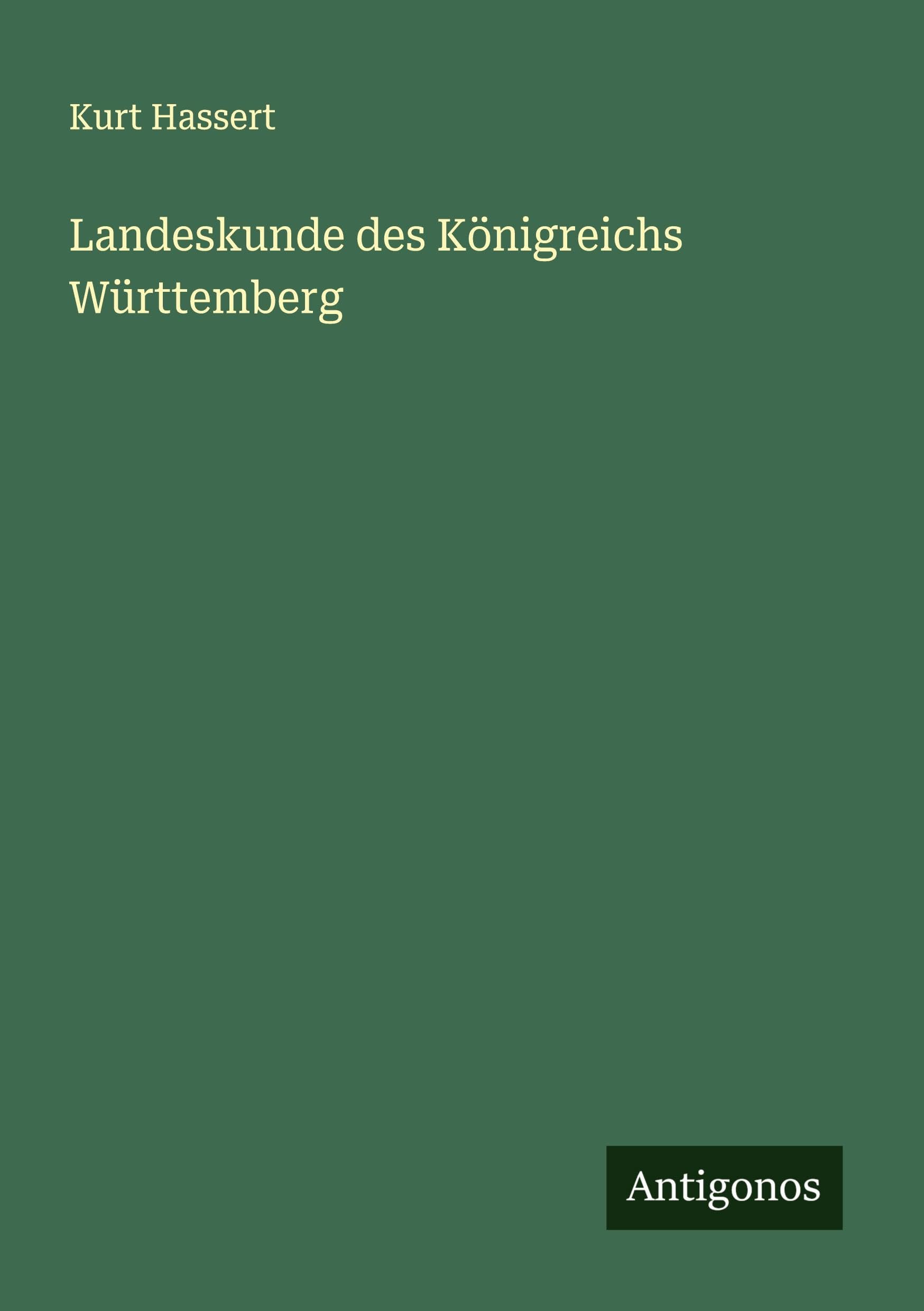 Landeskunde des Königreichs Württemberg Classics
