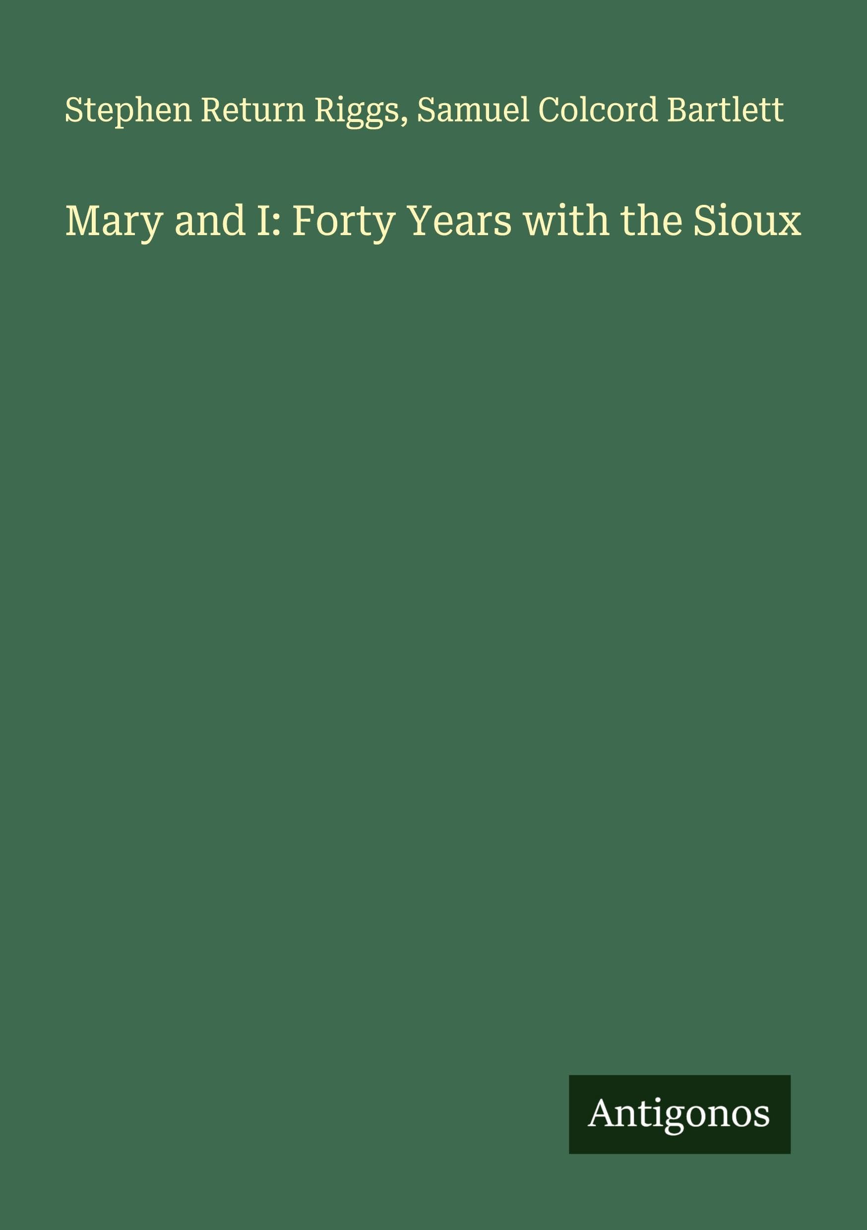 Mary and I: Forty Years with the Sioux Classics