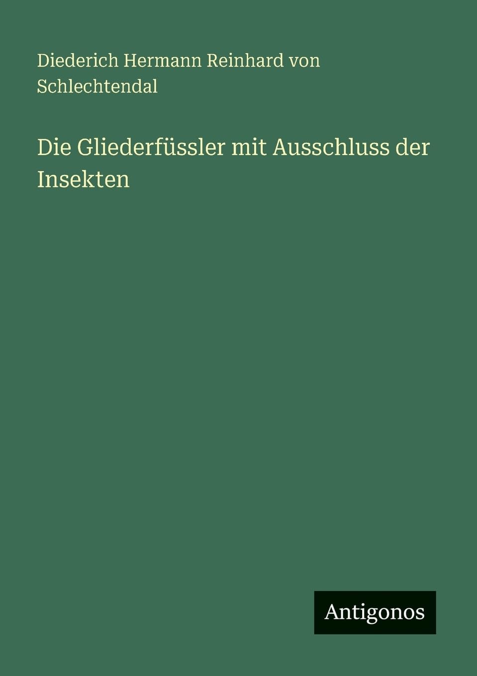Die Gliederfüssler mit Ausschluss der Insekten Classics