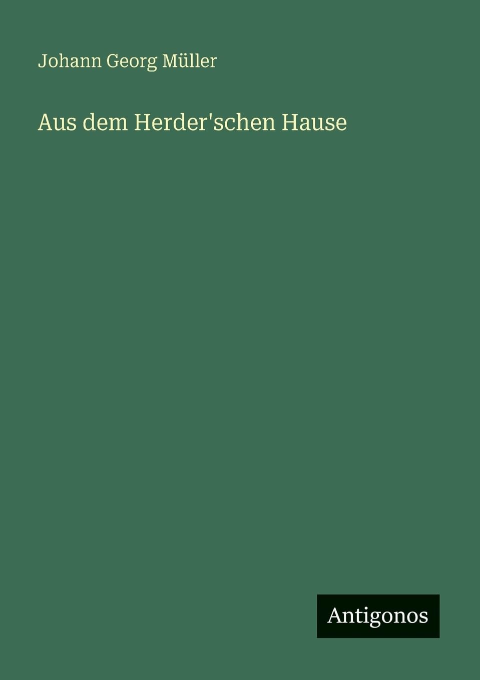 Aus dem Herder'schen Hause Classics