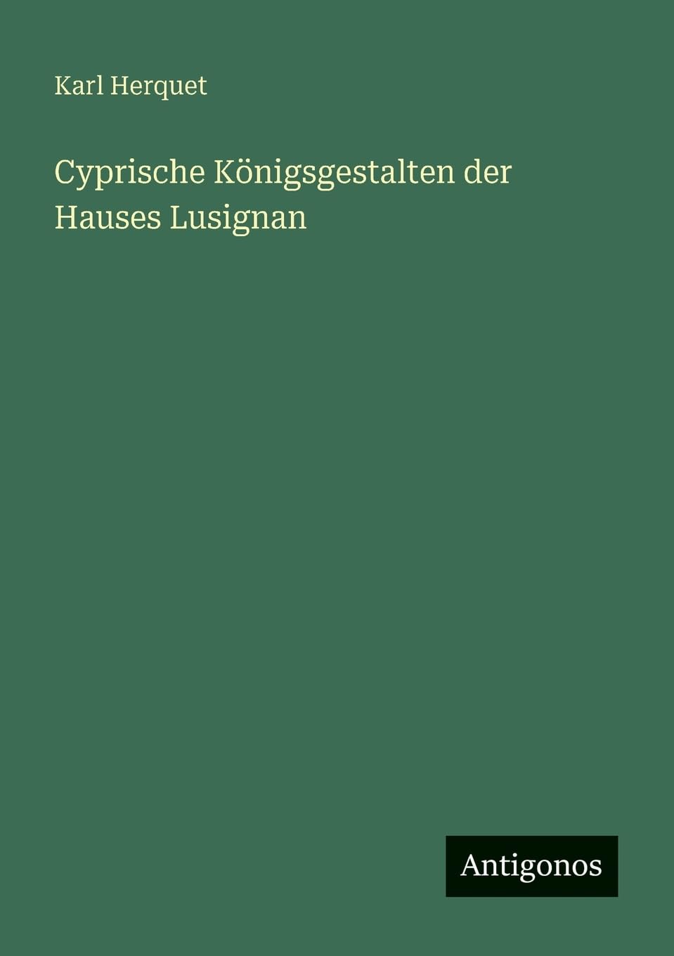 Cyprische Königsgestalten der Hauses Lusignan Classics