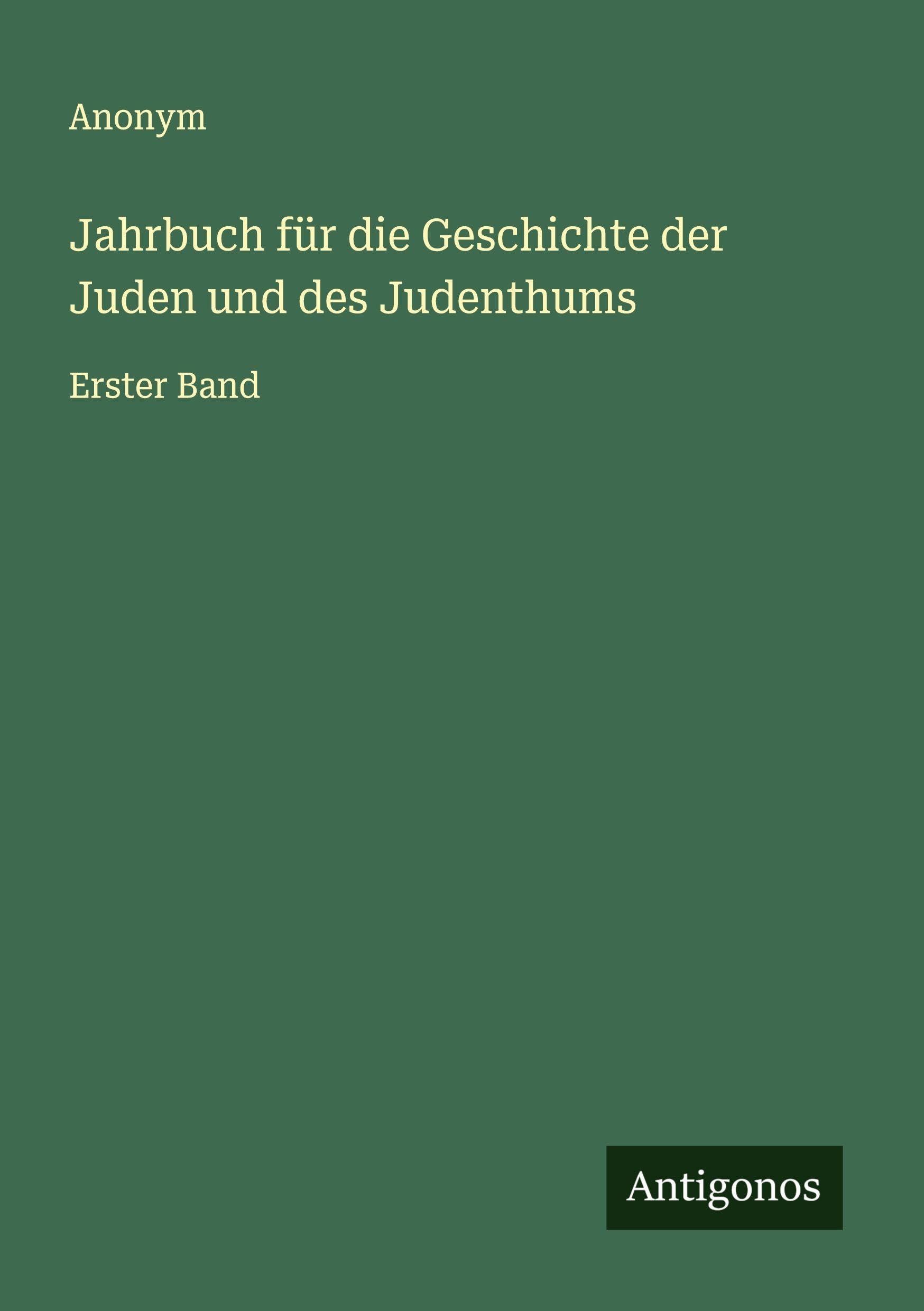 Jahrbuch für die Geschichte der Juden und des Judenthums Classics