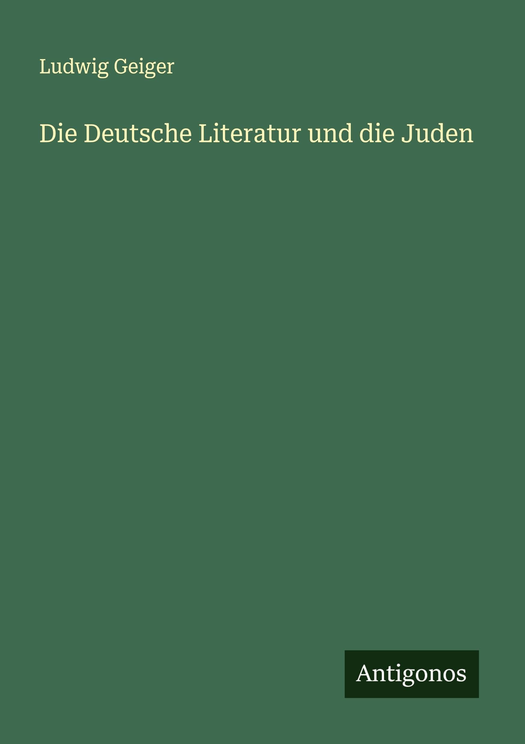 Die Deutsche Literatur und die Juden Classics