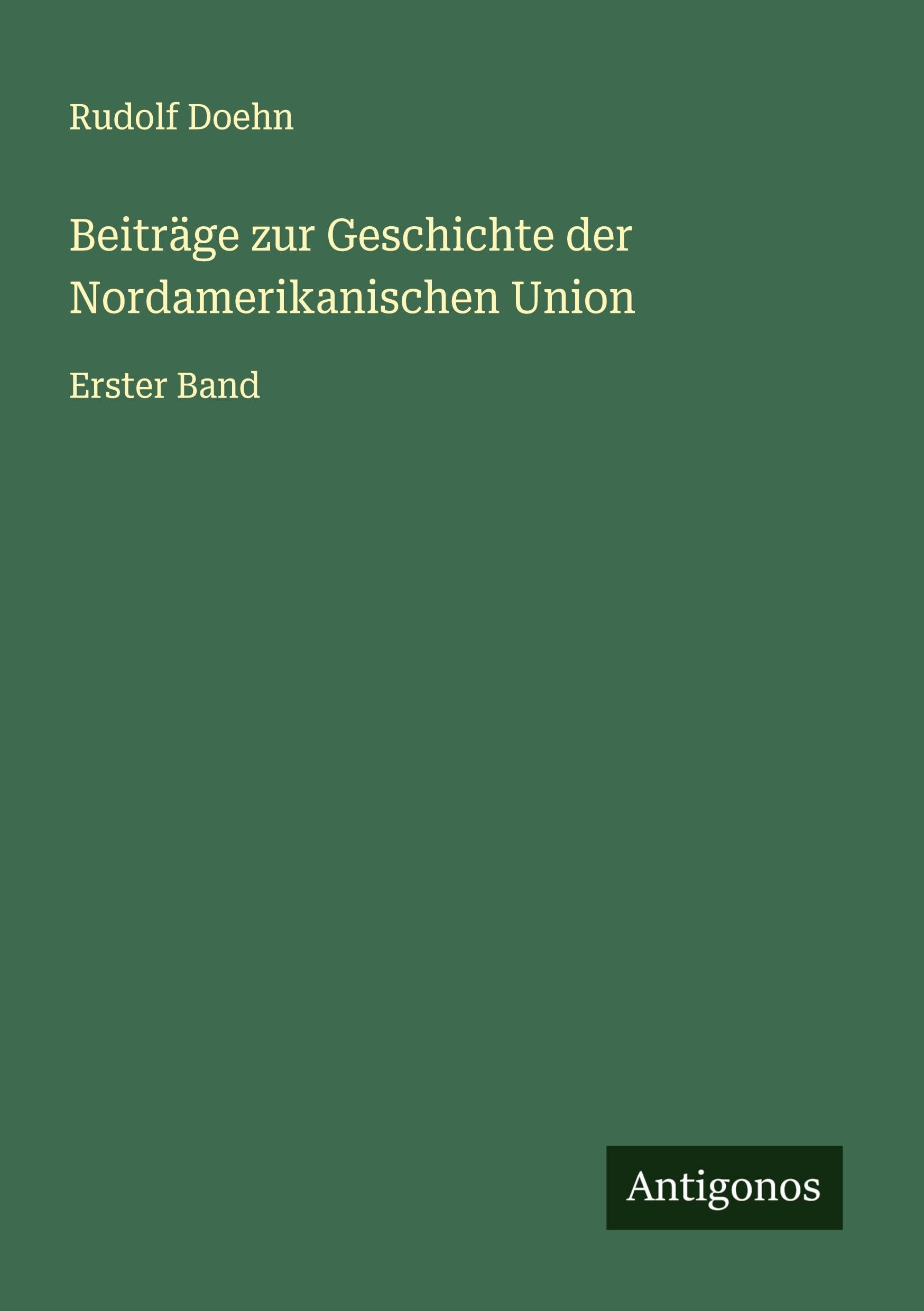 Beiträge zur Geschichte der Nordamerikanischen Union Classics
