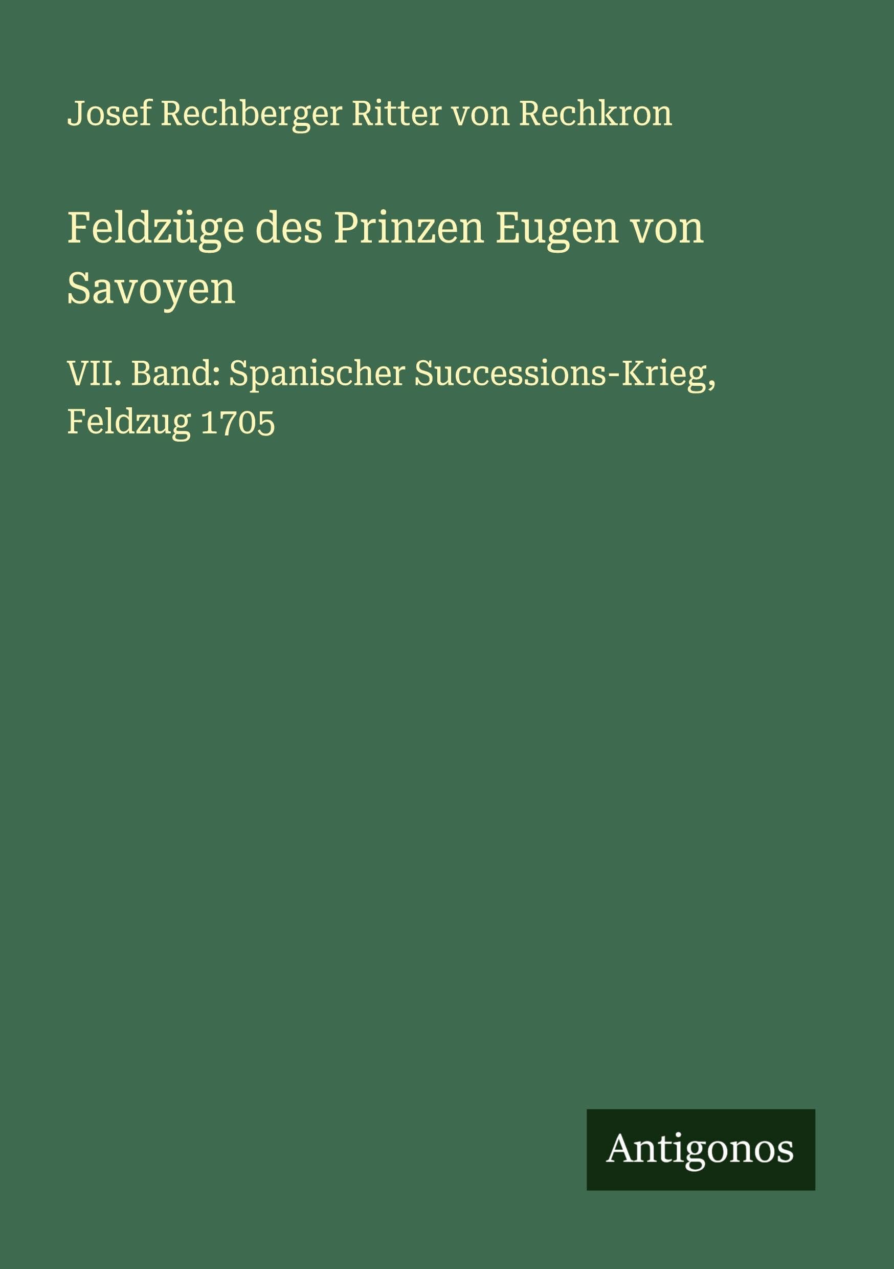 Feldzüge des Prinzen Eugen von Savoyen Classics