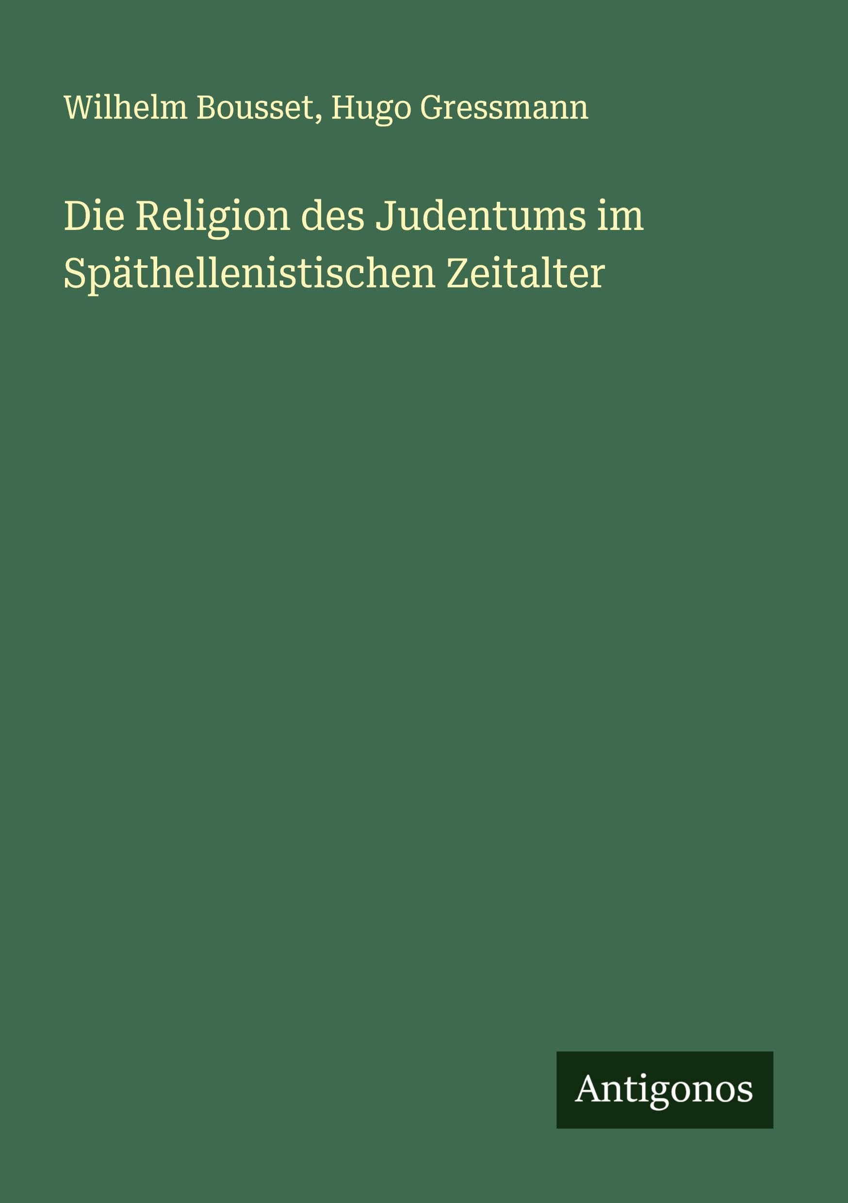 Die Religion des Judentums im Späthellenistischen Zeitalter Classics
