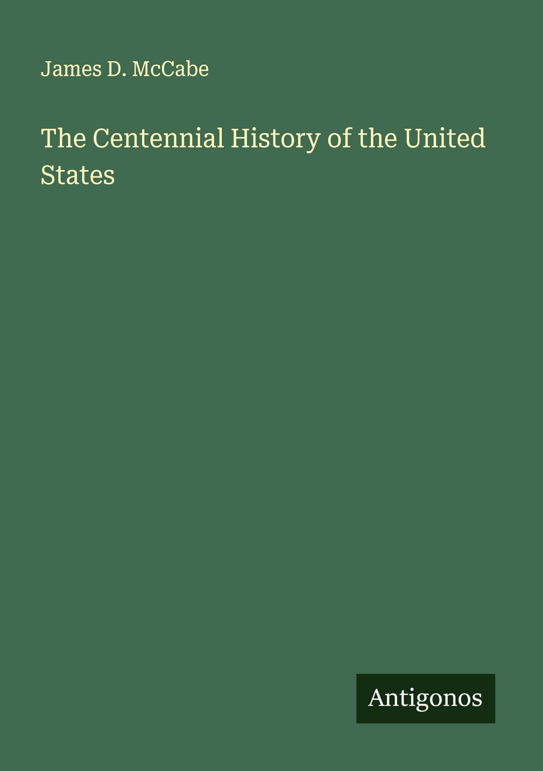The Centennial History of the United States Classics